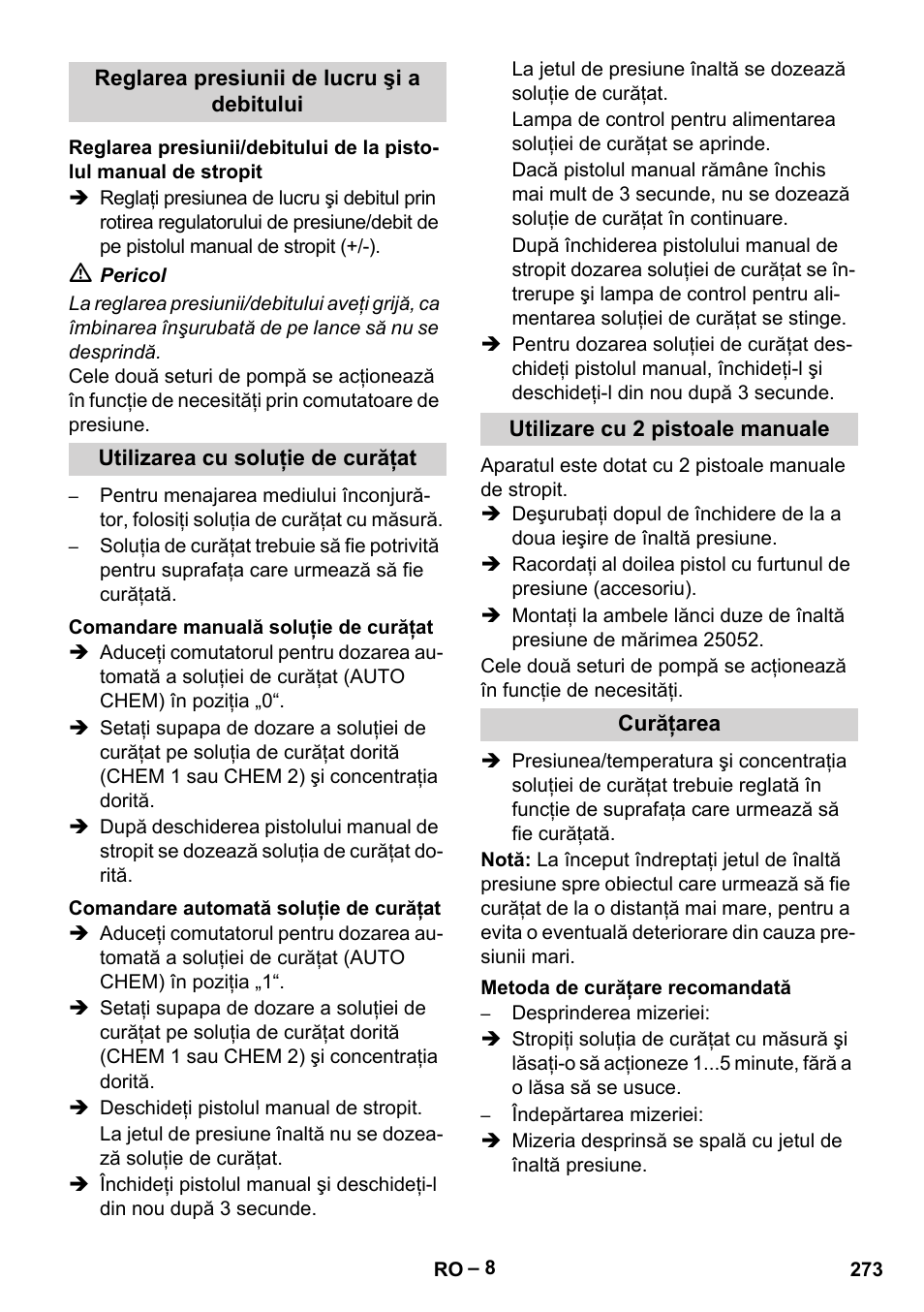 Reglarea presiunii de lucru şi a debitului, Utilizarea cu soluţie de curăţat, Comandare manuală soluţie de curăţat | Comandare automată soluţie de curăţat, Utilizare cu 2 pistoale manuale, Curăţarea, Metoda de curăţare recomandată | Karcher HDS 2000 SUPER User Manual | Page 273 / 400