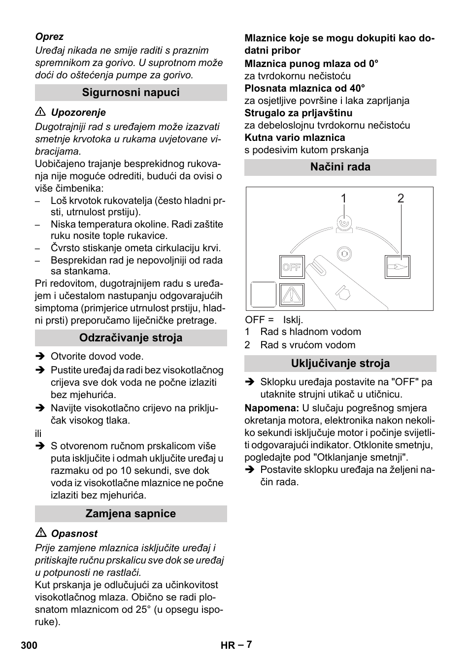 Sigurnosni napuci, Odzračivanje stroja, Zamjena sapnice | Mlaznice koje se mogu dokupiti kao dodatni pribor, Načini rada, Uključivanje stroja | Karcher HDS 2000 SUPER User Manual | Page 300 / 400