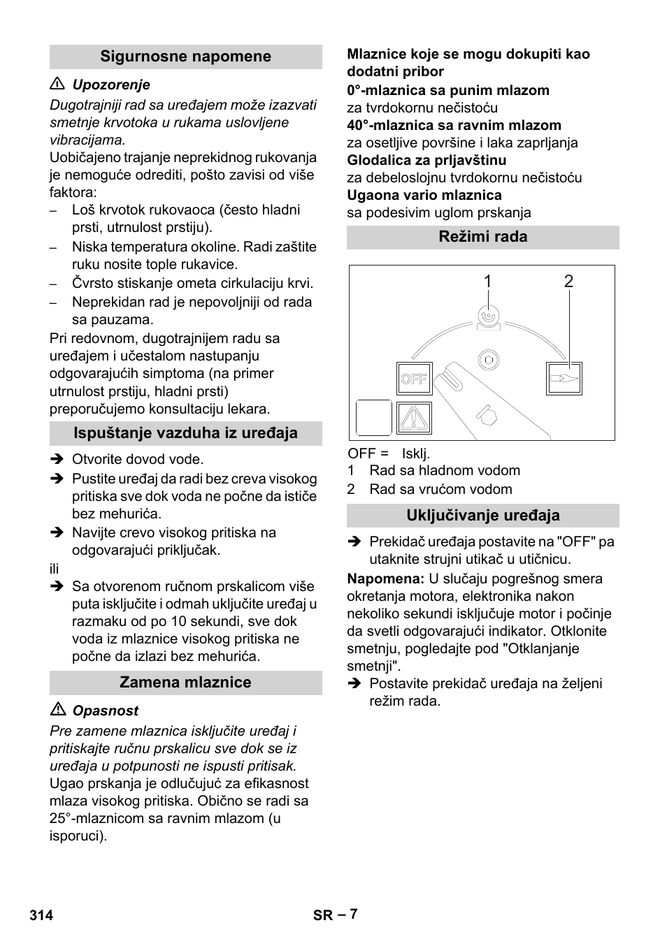 Sigurnosne napomene, Ispuštanje vazduha iz uređaja, Zamena mlaznice | Mlaznice koje se mogu dokupiti kao dodatni pribor, Režimi rada, Uključivanje uređaja | Karcher HDS 2000 SUPER User Manual | Page 314 / 400