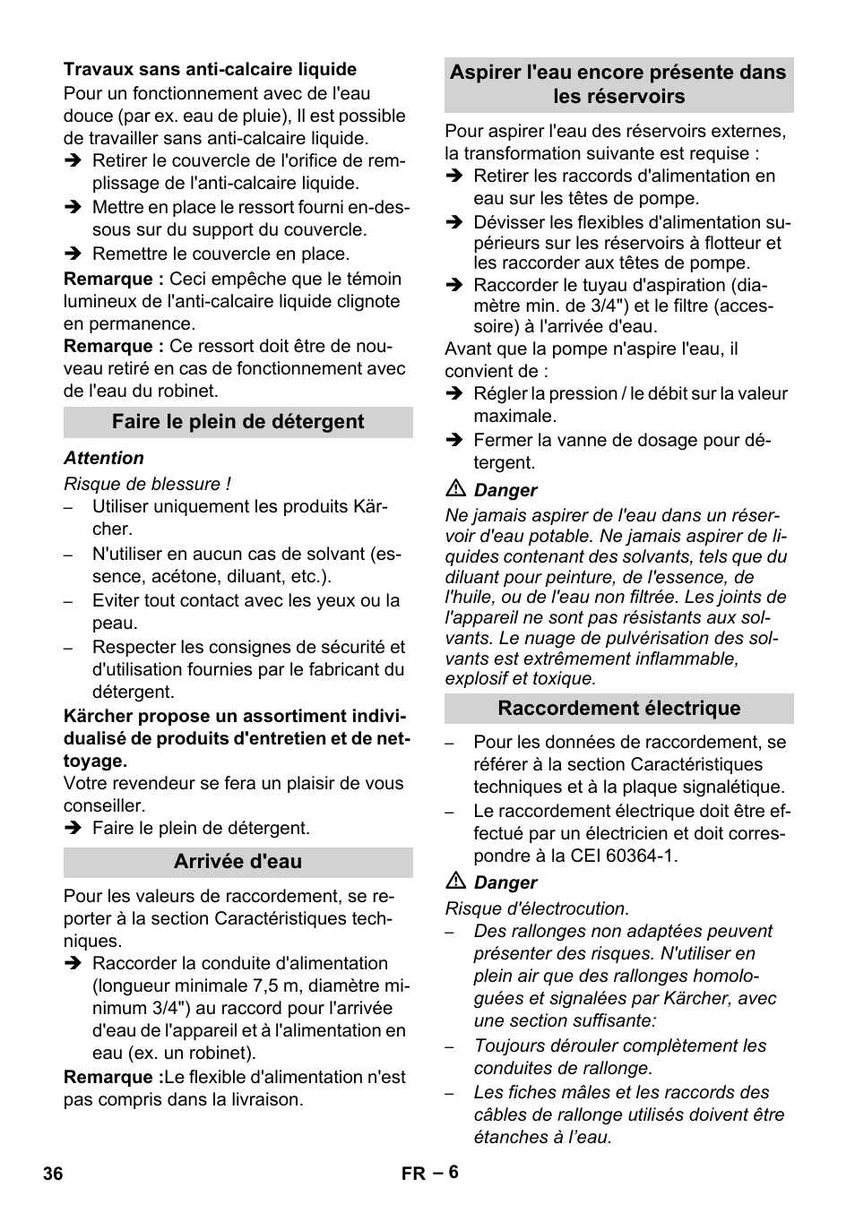 Travaux sans anti-calcaire liquide, Faire le plein de détergent, Arrivée d'eau | Aspirer l'eau encore présente dans les réservoirs, Raccordement électrique | Karcher HDS 2000 SUPER User Manual | Page 36 / 400