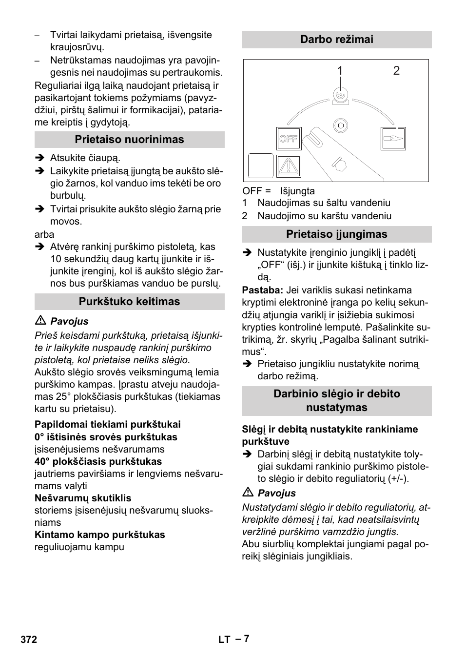 Prietaiso nuorinimas, Purkštuko keitimas, Papildomai tiekiami purkštukai | Darbo režimai, Prietaiso įjungimas, Darbinio slėgio ir debito nustatymas, Slėgį ir debitą nustatykite rankiniame purkštuve | Karcher HDS 2000 SUPER User Manual | Page 372 / 400