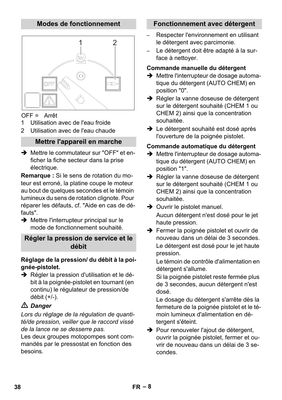 Modes de fonctionnement, Mettre l'appareil en marche, Régler la pression de service et le débit | Fonctionnement avec détergent, Commande manuelle du détergent, Commande automatique du détergent | Karcher HDS 2000 SUPER User Manual | Page 38 / 400