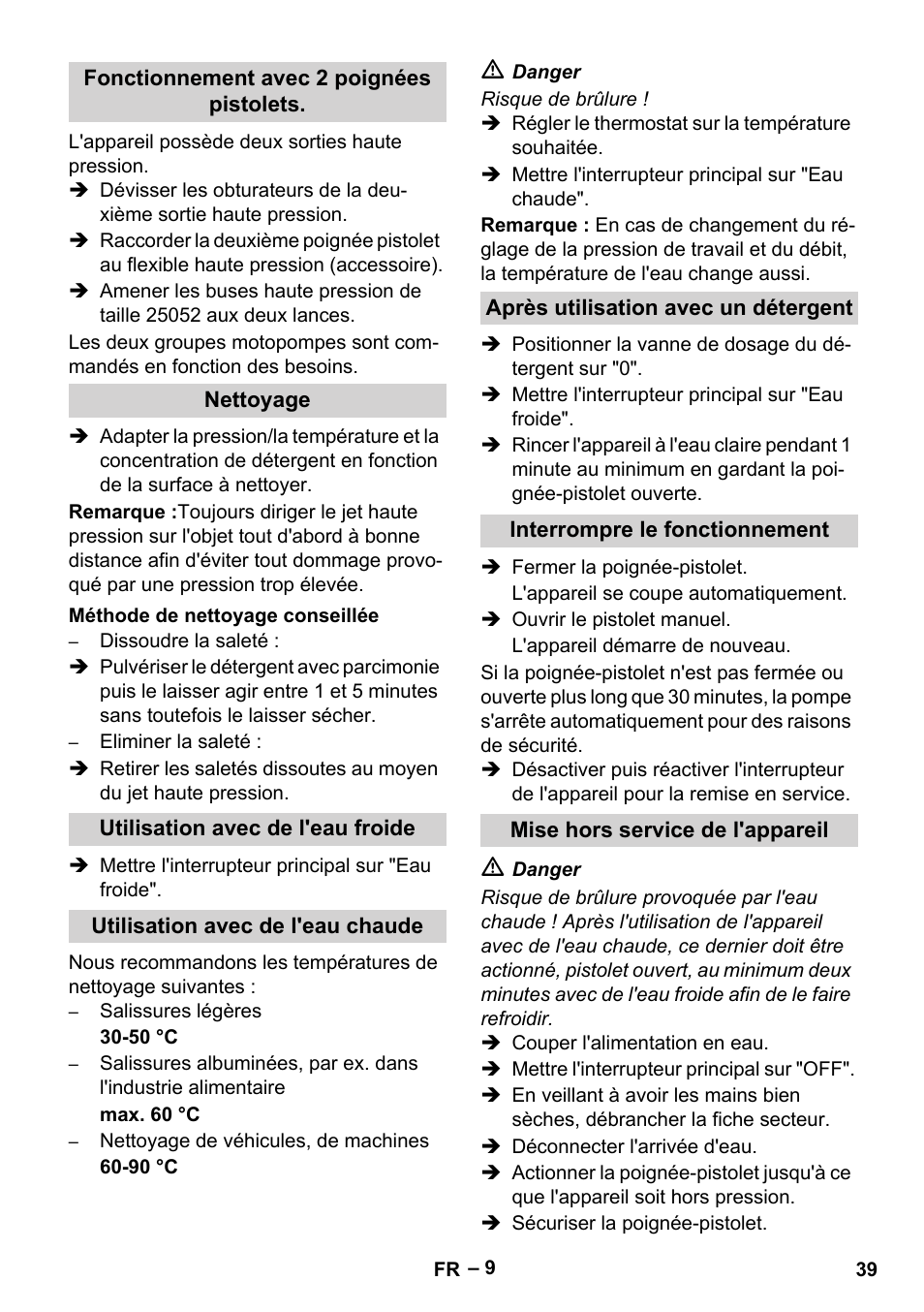 Fonctionnement avec 2 poignées pistolets, Nettoyage, Méthode de nettoyage conseillée | Utilisation avec de l'eau froide, Utilisation avec de l'eau chaude, Après utilisation avec un détergent, Interrompre le fonctionnement, Mise hors service de l'appareil | Karcher HDS 2000 SUPER User Manual | Page 39 / 400