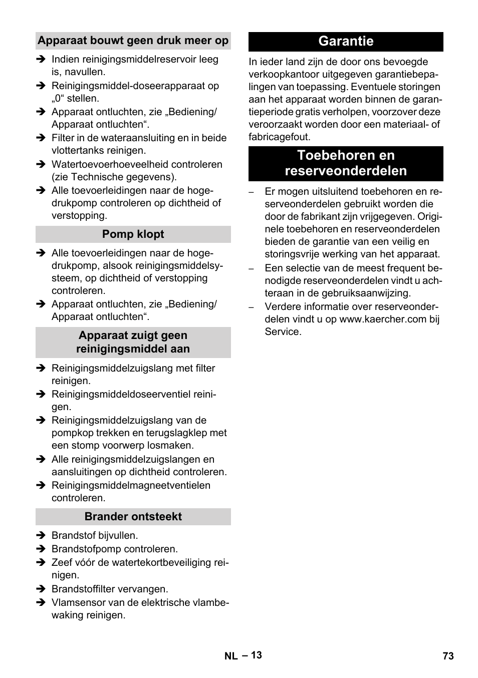 Apparaat bouwt geen druk meer op, Pomp klopt, Apparaat zuigt geen reinigingsmiddel aan | Brander ontsteekt, Garantie, Toebehoren en reserveonderdelen, Garantie toebehoren en reserveonderdelen | Karcher HDS 2000 SUPER User Manual | Page 73 / 400