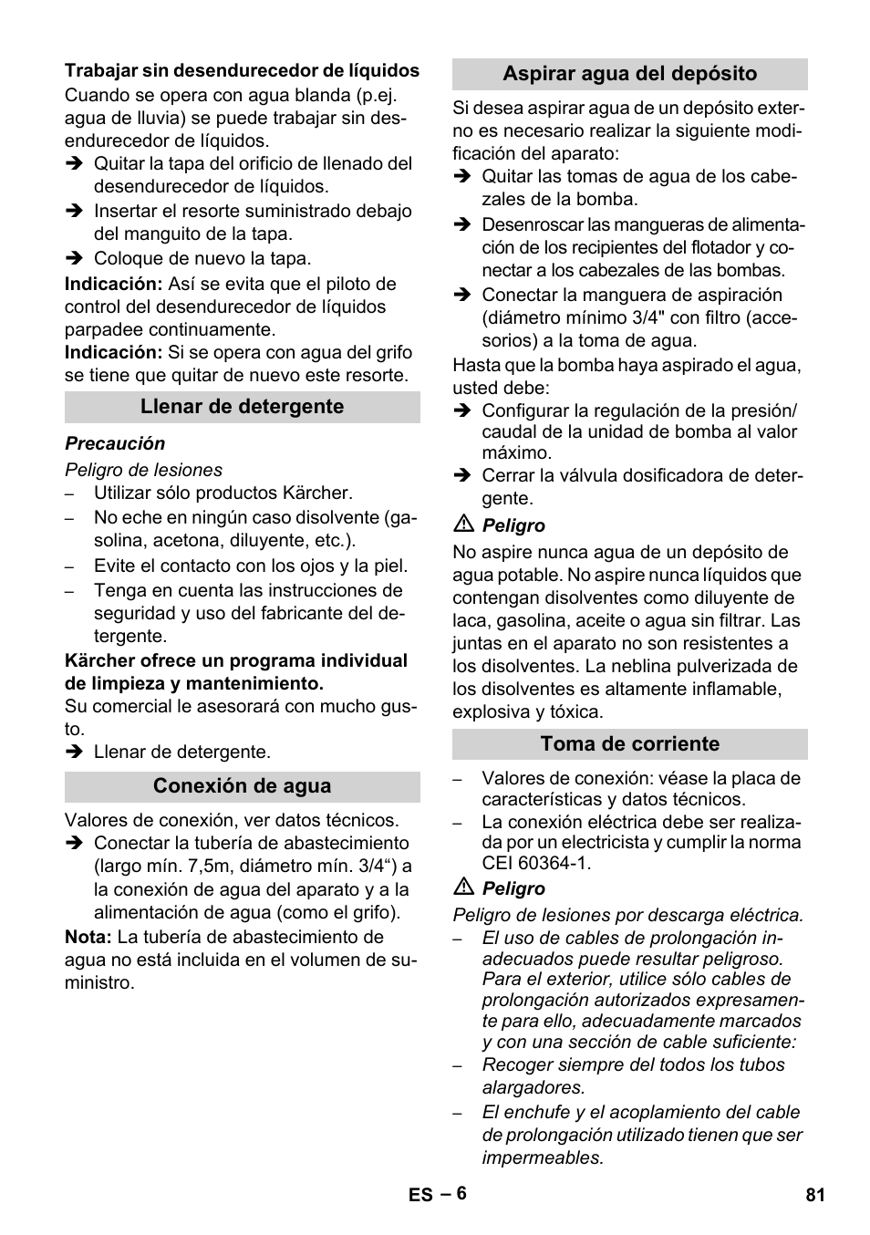 Trabajar sin desendurecedor de líquidos, Llenar de detergente, Conexión de agua | Aspirar agua del depósito, Toma de corriente | Karcher HDS 2000 SUPER User Manual | Page 81 / 400