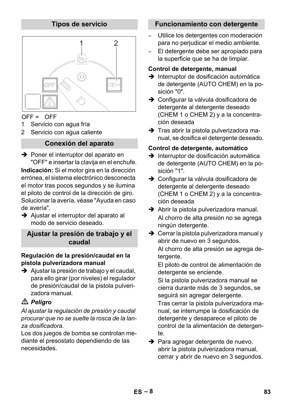 Tipos de servicio, Conexión del aparato, Ajustar la presión de trabajo y el caudal | Funcionamiento con detergente, Control de detergente, manual, Control de detergente, automático | Karcher HDS 2000 SUPER User Manual | Page 83 / 400