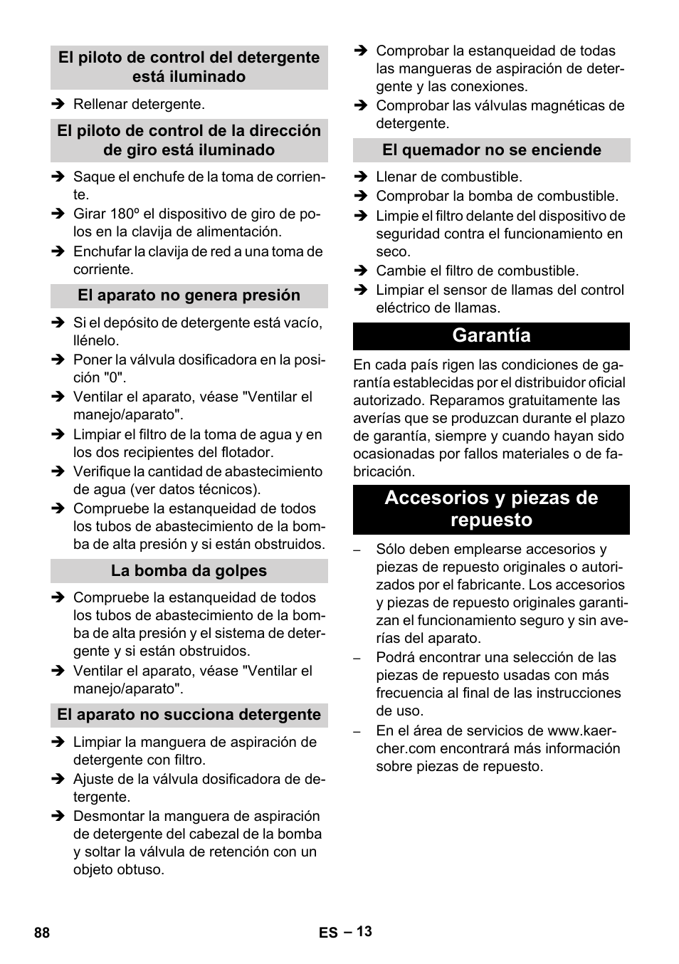 El piloto de control del detergente está iluminado, El aparato no genera presión, La bomba da golpes | El aparato no succiona detergente, El quemador no se enciende, Garantía, Accesorios y piezas de repuesto, Garantía accesorios y piezas de repuesto | Karcher HDS 2000 SUPER User Manual | Page 88 / 400