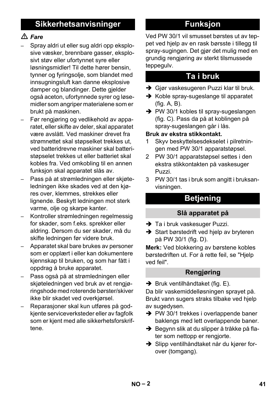 Sikkerhetsanvisninger, Funksjon, Ta i bruk | Betjening, Slå apparatet på, Rengjøring, Sikkerhetsanvisninger funksjon ta i bruk betjening | Karcher PW 30-1 User Manual | Page 41 / 128