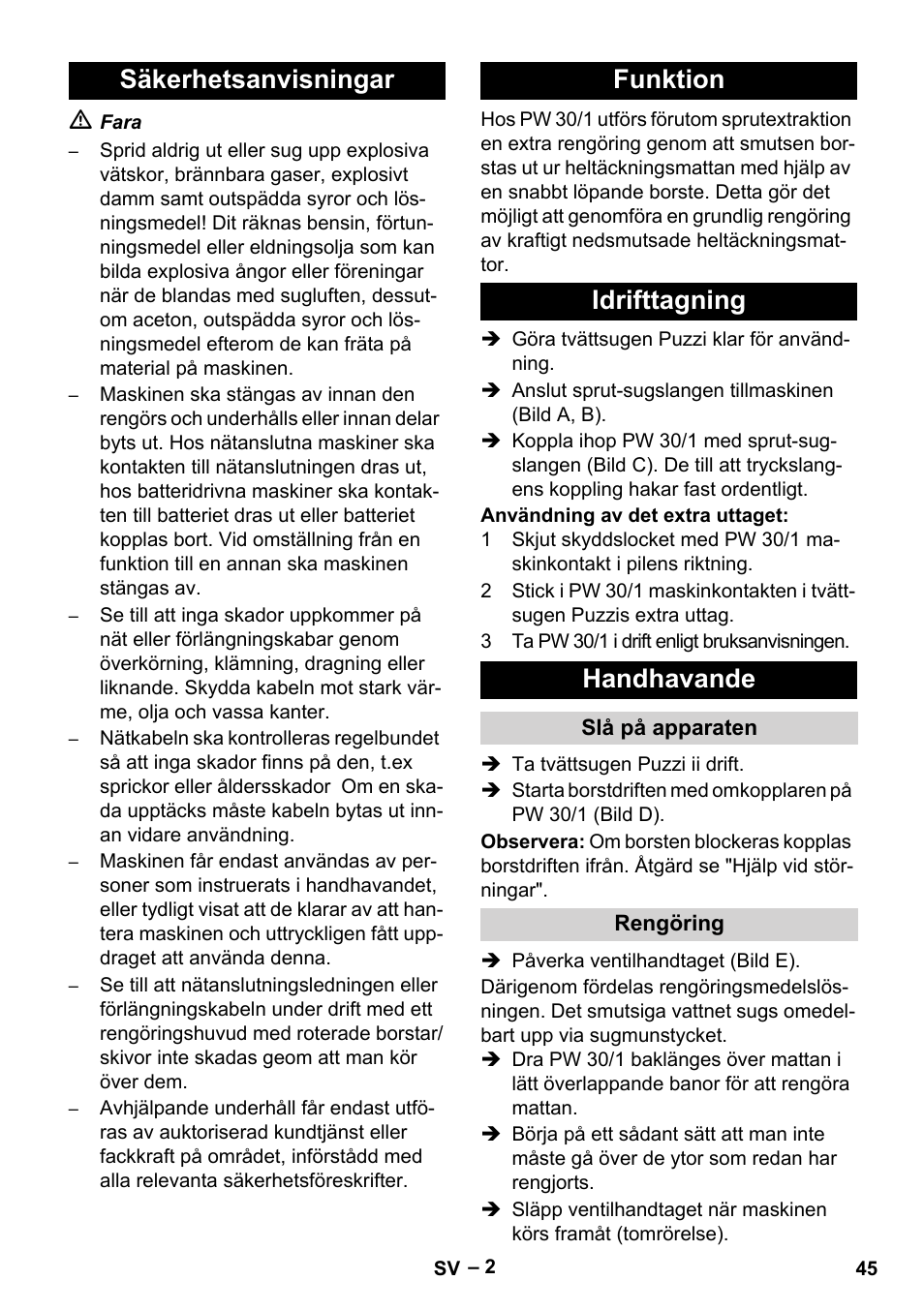 Säkerhetsanvisningar, Funktion, Idrifttagning | Handhavande, Slå på apparaten, Rengöring | Karcher PW 30-1 User Manual | Page 45 / 128