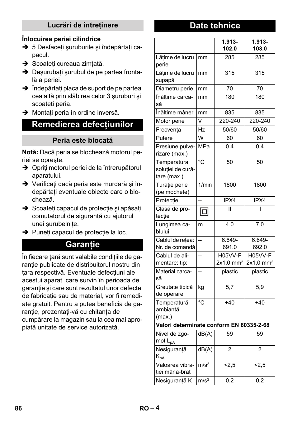 Lucrări de întreţinere, Înlocuirea periei cilindrice, Remedierea defecţiunilor | Peria este blocată, Garanţie, Date tehnice, Garanţie date tehnice | Karcher PW 30-1 User Manual | Page 86 / 128