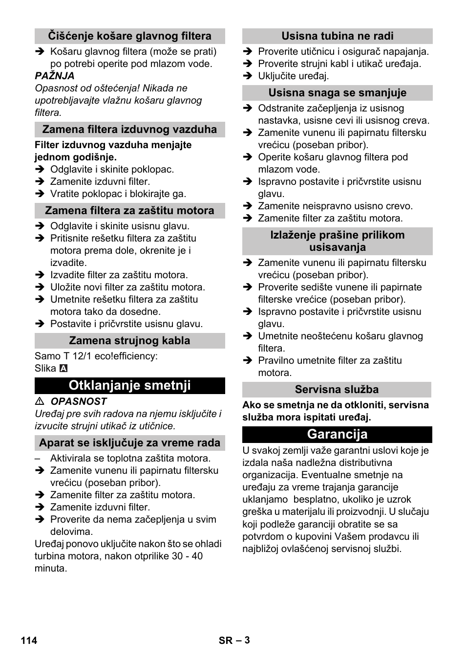 Čišćenje košare glavnog filtera, Zamena filtera izduvnog vazduha, Zamena filtera za zaštitu motora | Zamena strujnog kabla, Otklanjanje smetnji, Aparat se isključuje za vreme rada, Usisna tubina ne radi, Usisna snaga se smanjuje, Izlaženje prašine prilikom usisavanja, Servisna služba | Karcher T 12-1 User Manual | Page 114 / 148