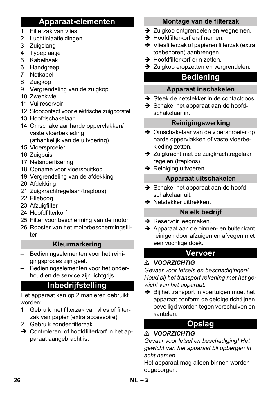 Apparaat-elementen, Kleurmarkering, Inbedrijfstelling | Montage van de filterzak, Bediening, Apparaat inschakelen, Reinigingswerking, Apparaat uitschakelen, Na elk bedrijf, Vervoer | Karcher T 12-1 User Manual | Page 26 / 148