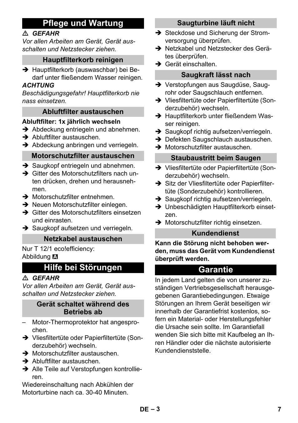 Pflege und wartung, Hauptfilterkorb reinigen, Abluftfilter austauschen | Motorschutzfilter austauschen, Netzkabel austauschen, Hilfe bei störungen, Gerät schaltet während des betriebs ab, Saugturbine läuft nicht, Saugkraft lässt nach, Staubaustritt beim saugen | Karcher T 12-1 User Manual | Page 7 / 148