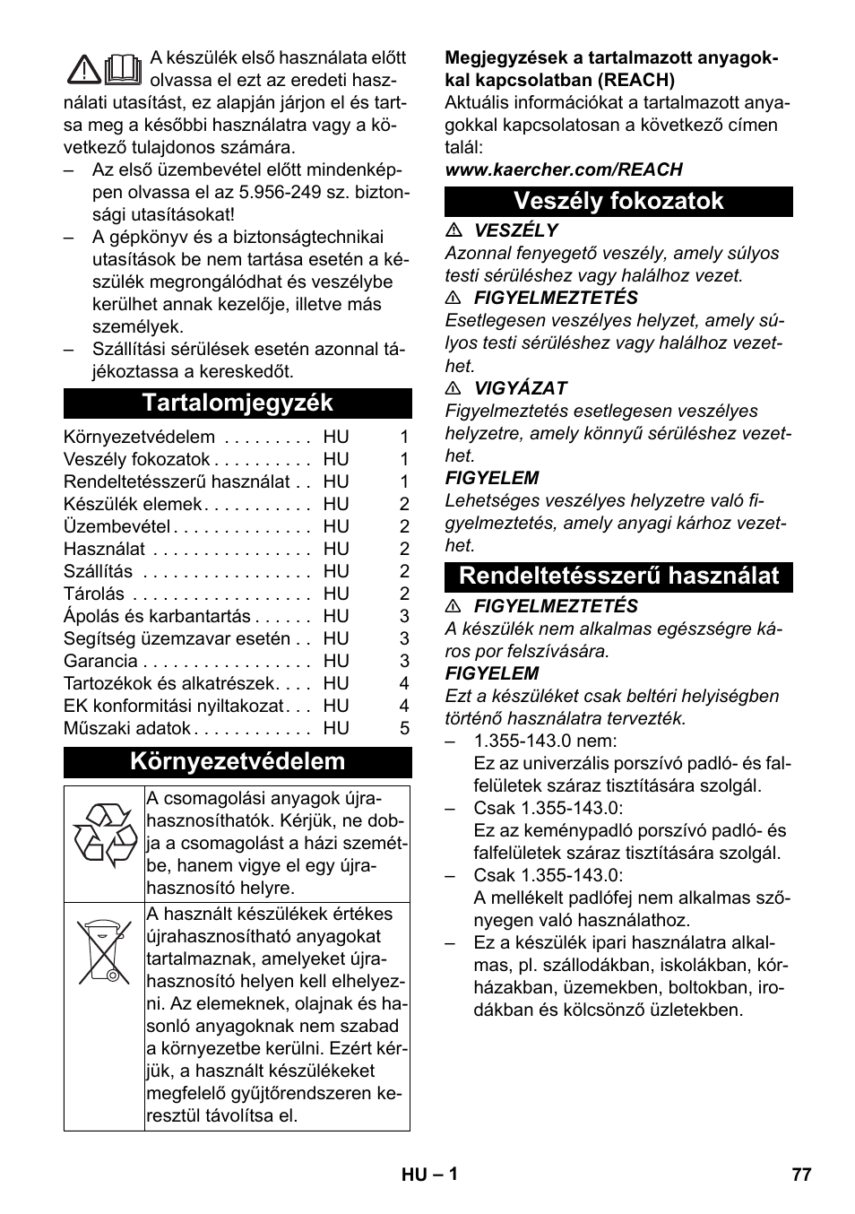 Magyar, Tartalomjegyzék, Környezetvédelem | Veszély fokozatok, Rendeltetésszerű használat, Veszély fokozatok rendeltetésszerű használat | Karcher T 12-1 User Manual | Page 77 / 148