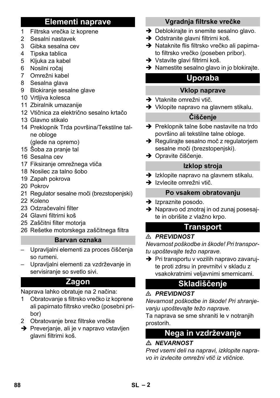 Elementi naprave, Barvan oznaka, Zagon | Vgradnja filtrske vrečke, Uporaba, Vklop naprave, Čiščenje, Izklop stroja, Po vsakem obratovanju, Transport | Karcher T 12-1 User Manual | Page 88 / 148