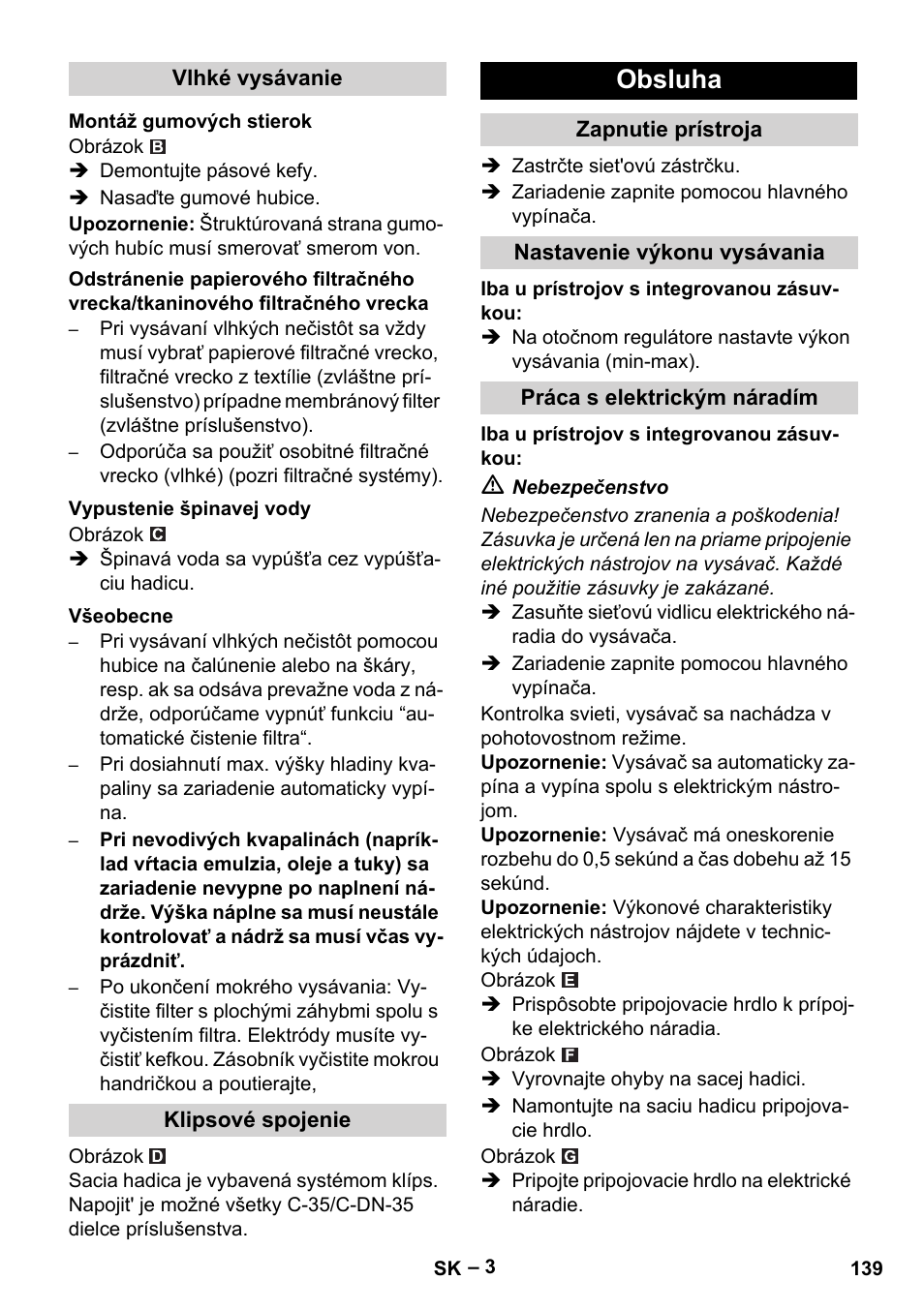 Vlhké vysávanie, Montáž gumových stierok, Vypustenie špinavej vody | Všeobecne, Klipsové spojenie, Obsluha, Zapnutie prístroja, Nastavenie výkonu vysávania, Práca s elektrickým náradím | Karcher NT 55-1 Tact Te User Manual | Page 139 / 200