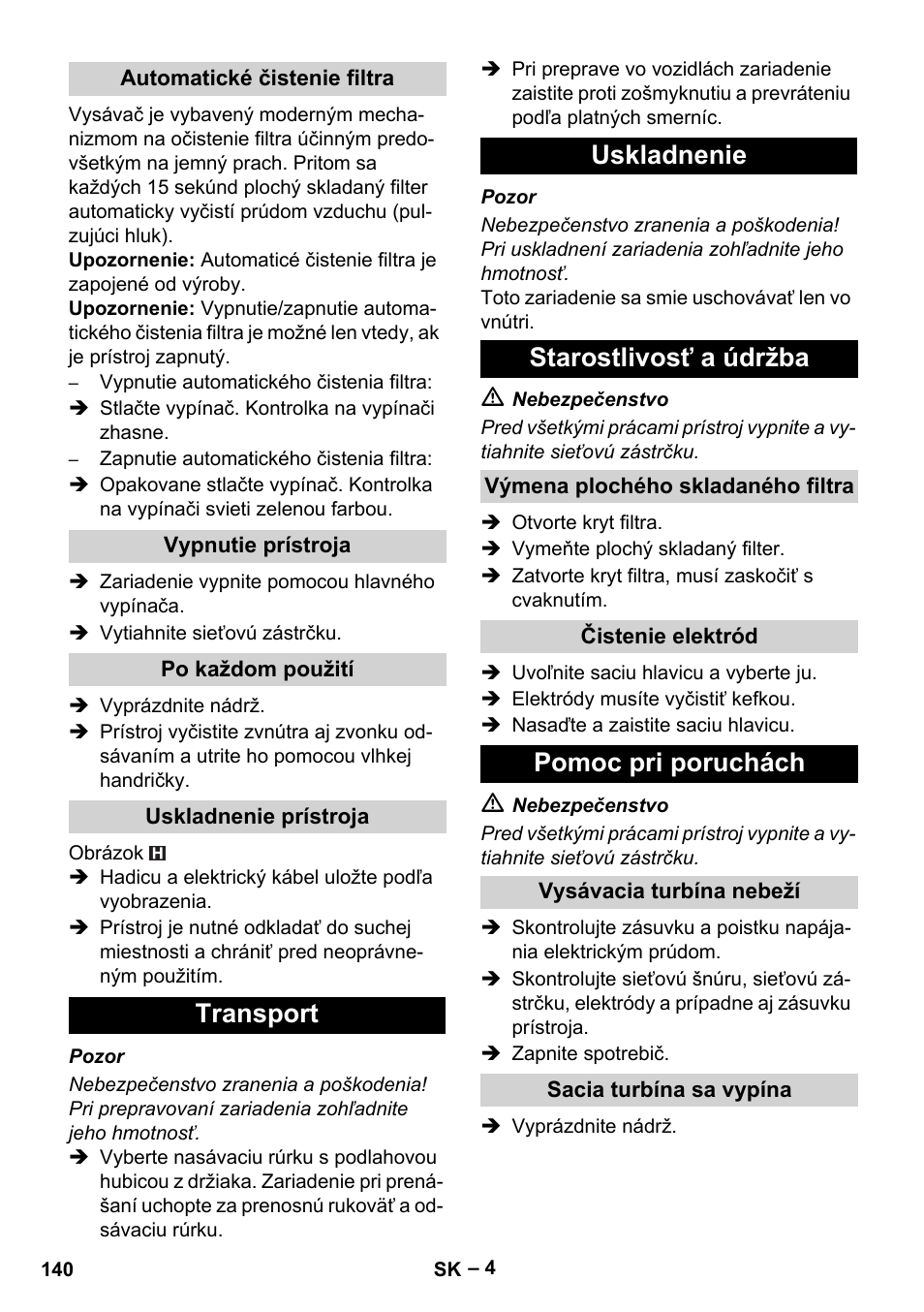 Automatické čistenie filtra, Vypnutie prístroja, Po každom použití | Uskladnenie prístroja, Transport, Uskladnenie, Starostlivosť a údržba, Výmena plochého skladaného filtra, Čistenie elektród, Pomoc pri poruchách | Karcher NT 55-1 Tact Te User Manual | Page 140 / 200