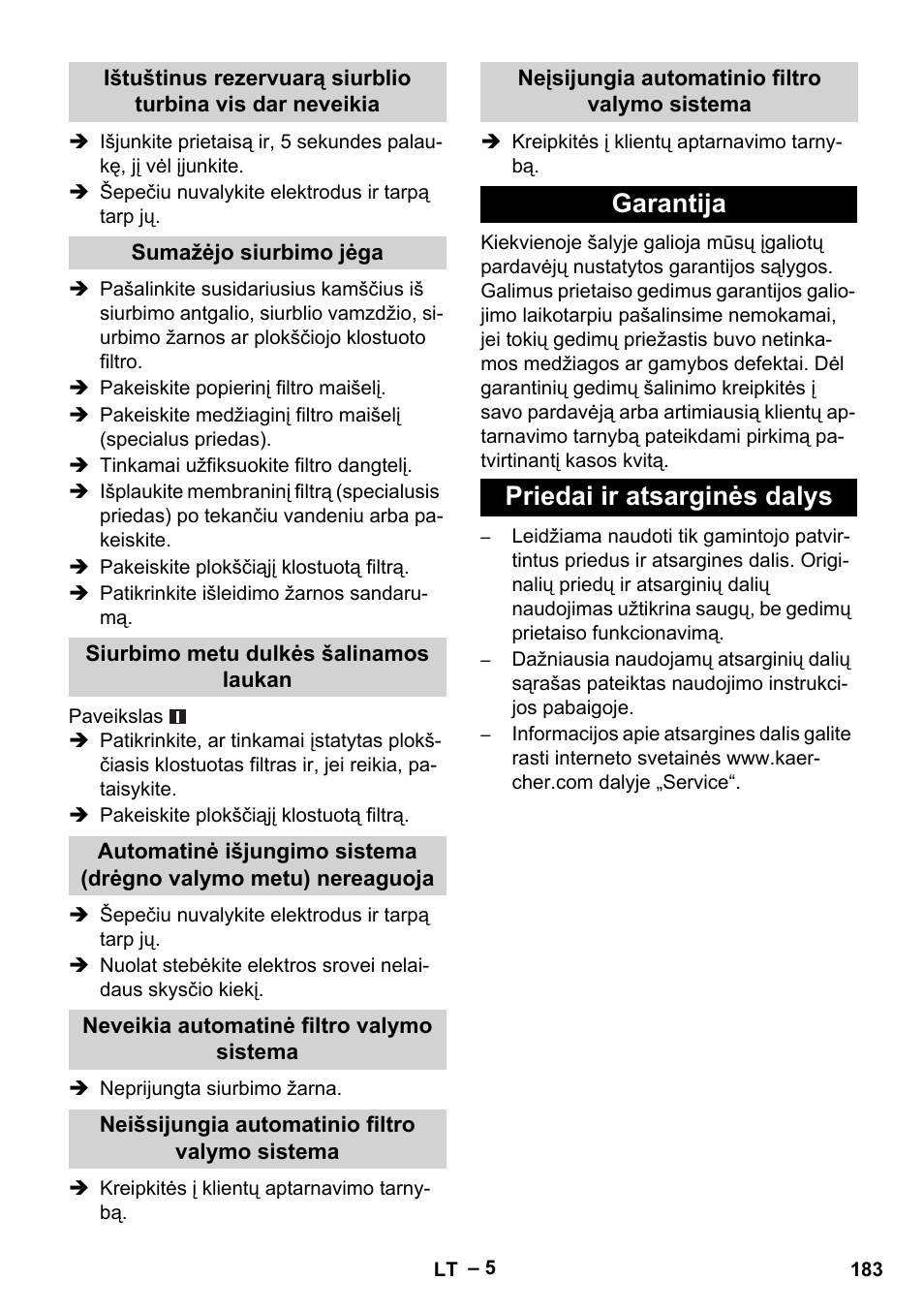 Sumažėjo siurbimo jėga, Siurbimo metu dulkės šalinamos laukan, Neveikia automatinė filtro valymo sistema | Neišsijungia automatinio filtro valymo sistema, Neįsijungia automatinio filtro valymo sistema, Garantija, Priedai ir atsarginės dalys, Garantija priedai ir atsarginės dalys | Karcher NT 55-1 Tact Te User Manual | Page 183 / 200