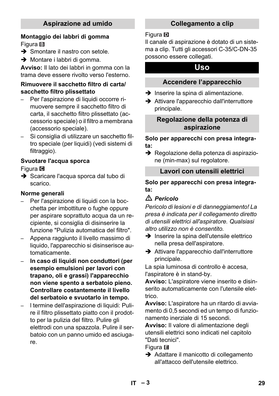 Aspirazione ad umido, Montaggio dei labbri di gomma, Svuotare l'acqua sporca | Norme generali, Collegamento a clip, Accendere l’apparecchio, Regolazione della potenza di aspirazione, Lavori con utensili elettrici | Karcher NT 55-1 Tact Te User Manual | Page 29 / 200