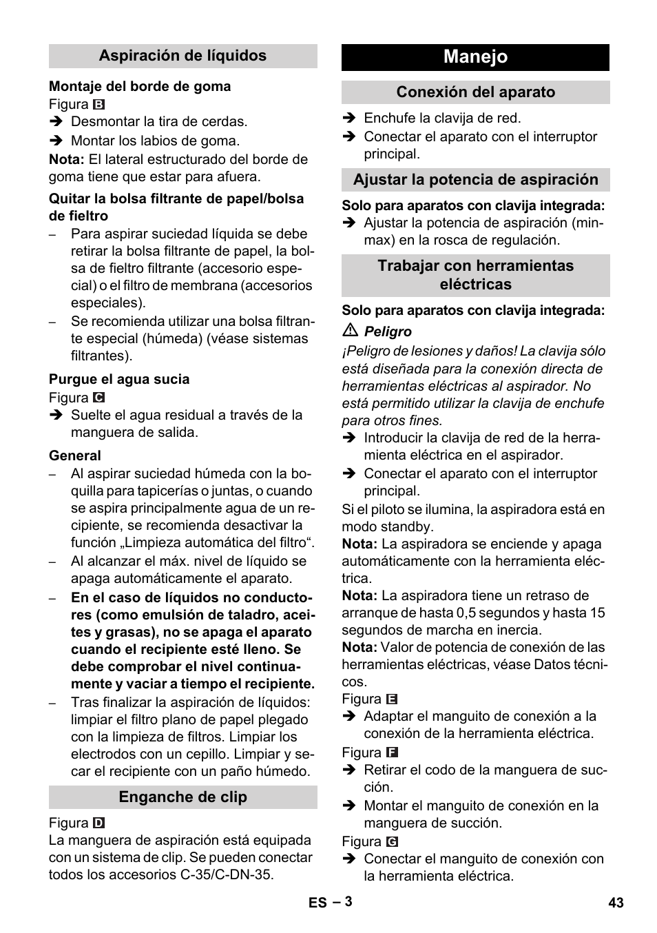 Aspiración de líquidos, Montaje del borde de goma, Purgue el agua sucia | General, Enganche de clip, Manejo, Conexión del aparato, Ajustar la potencia de aspiración, Trabajar con herramientas eléctricas | Karcher NT 55-1 Tact Te User Manual | Page 43 / 200