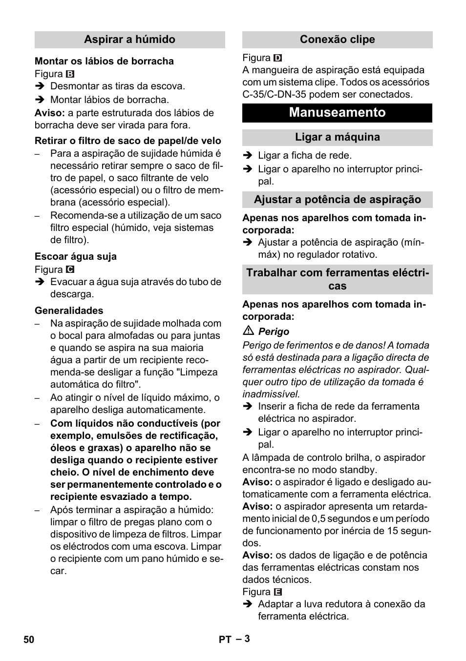 Aspirar a húmido, Montar os lábios de borracha, Retirar o filtro de saco de papel/de velo | Escoar água suja, Generalidades, Conexão clipe, Manuseamento, Ligar a máquina, Ajustar a potência de aspiração, Trabalhar com ferramentas eléctricas | Karcher NT 55-1 Tact Te User Manual | Page 50 / 200