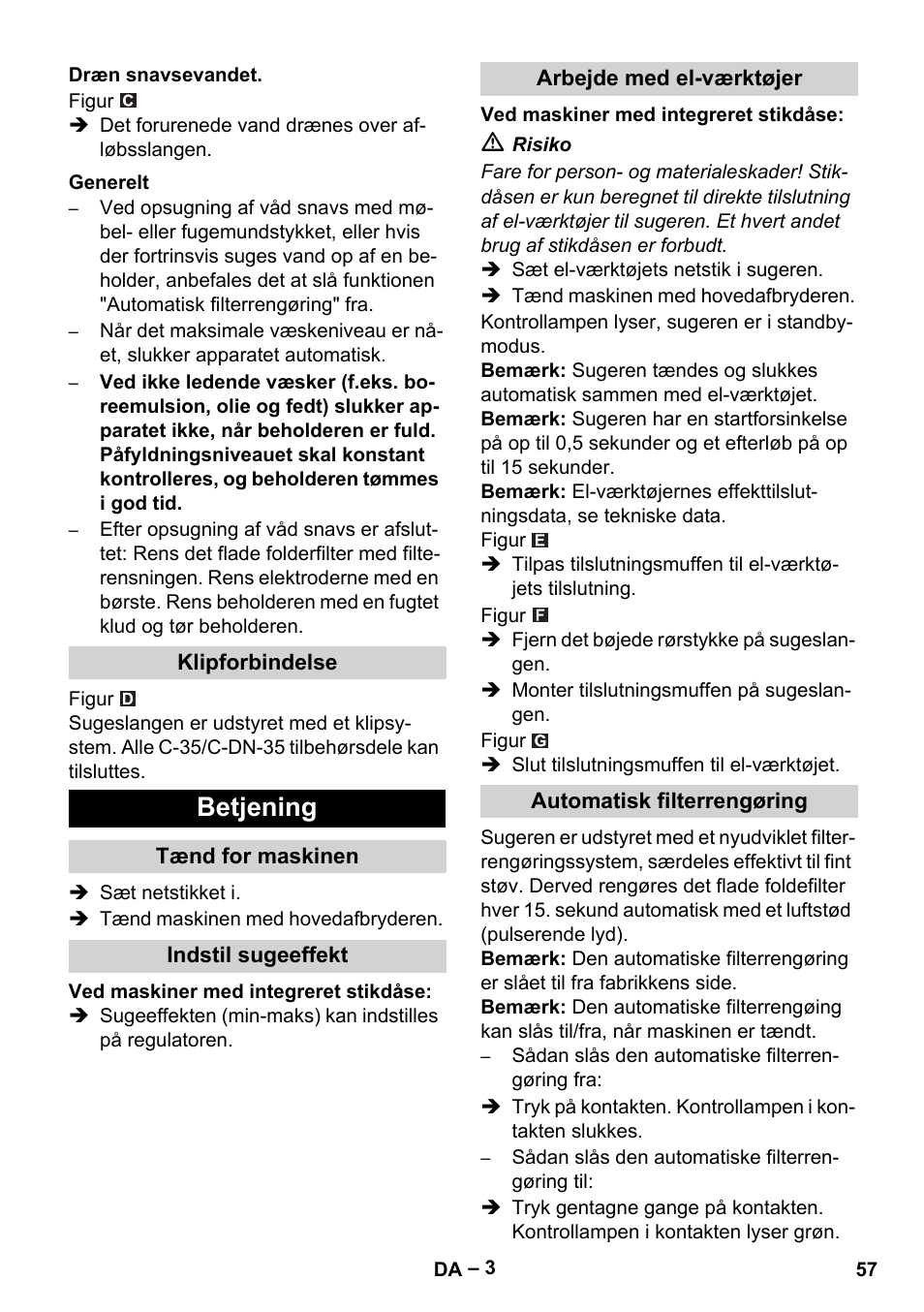 Dræn snavsevandet, Generelt, Klipforbindelse | Betjening, Tænd for maskinen, Indstil sugeeffekt, Arbejde med el-værktøjer, Automatisk filterrengøring | Karcher NT 55-1 Tact Te User Manual | Page 57 / 200