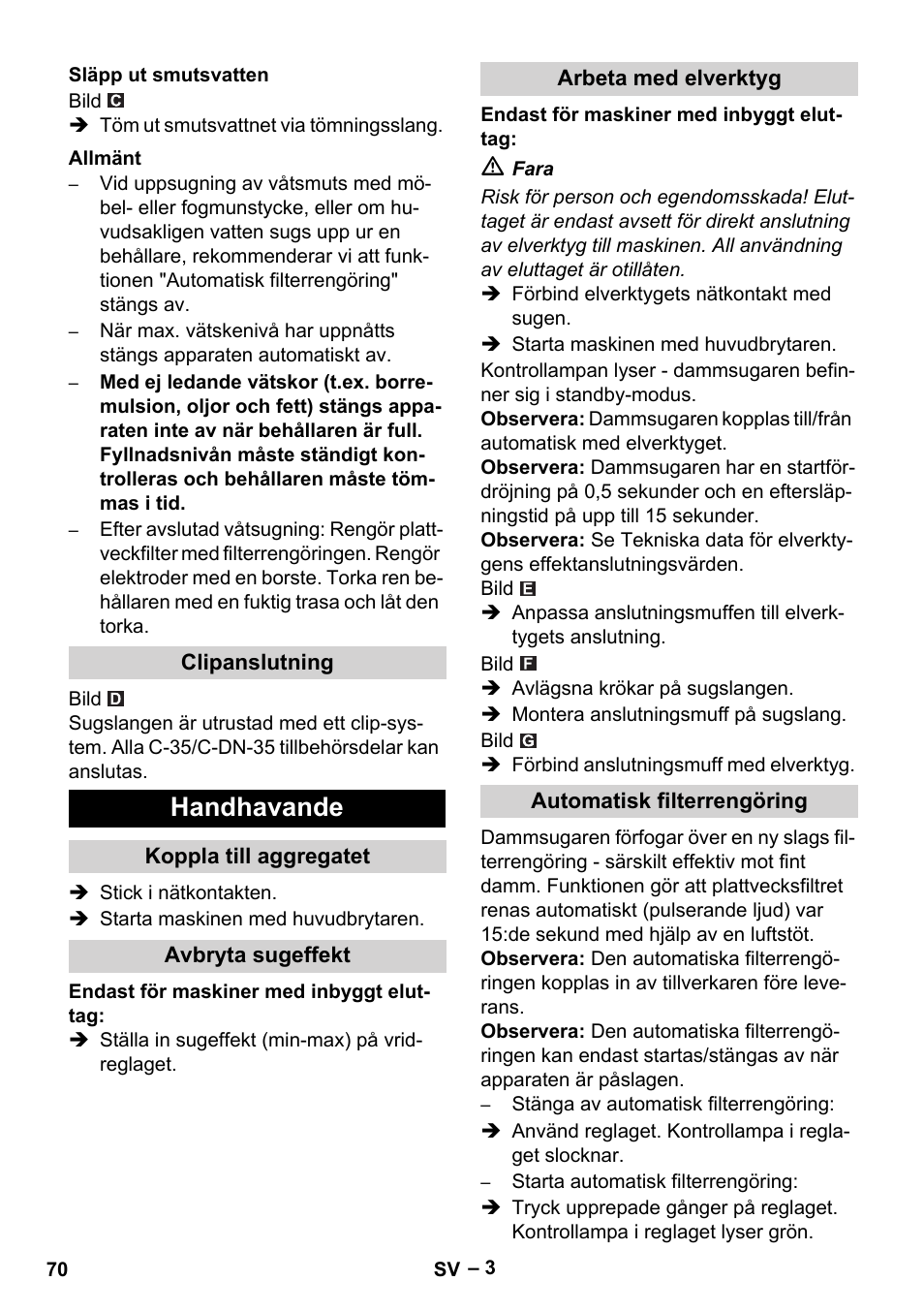 Släpp ut smutsvatten, Allmänt, Clipanslutning | Handhavande, Koppla till aggregatet, Avbryta sugeffekt, Arbeta med elverktyg, Automatisk filterrengöring | Karcher NT 55-1 Tact Te User Manual | Page 70 / 200