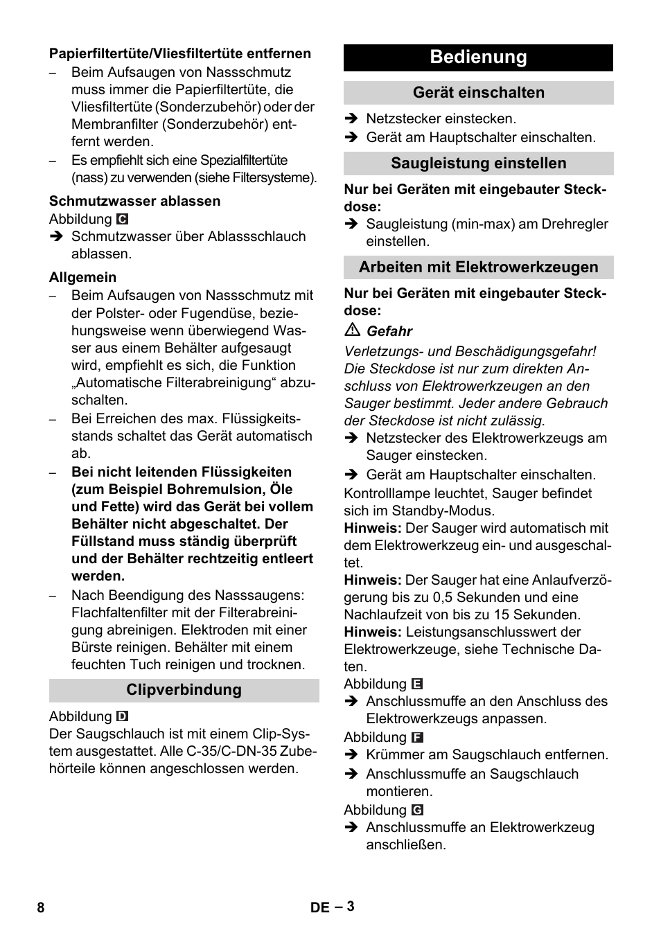 Papierfiltertüte/vliesfiltertüte entfernen, Schmutzwasser ablassen, Allgemein | Clipverbindung, Bedienung, Gerät einschalten, Saugleistung einstellen, Arbeiten mit elektrowerkzeugen | Karcher NT 55-1 Tact Te User Manual | Page 8 / 200