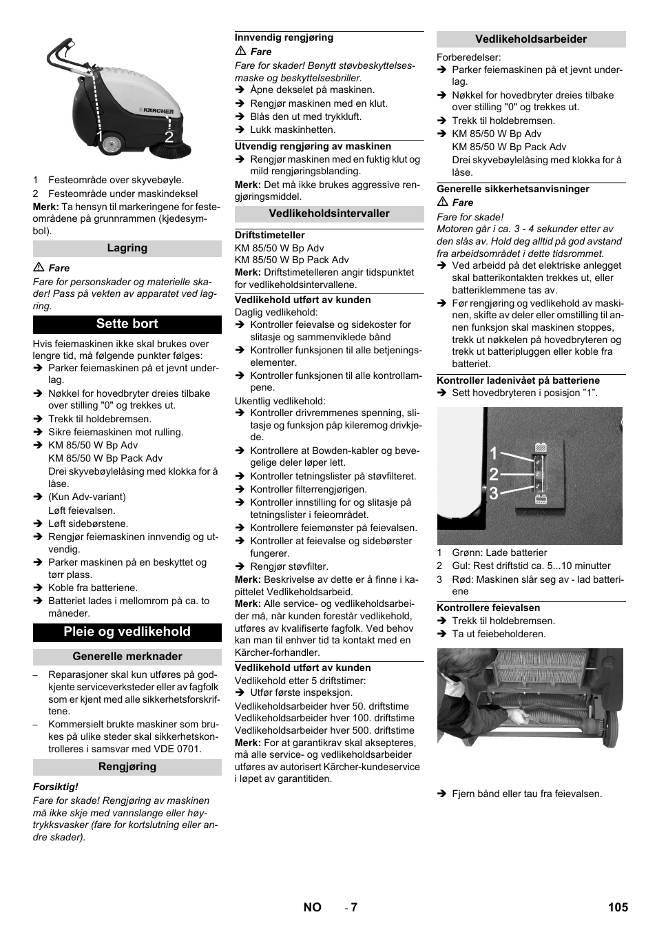 Lagring, Sette bort, Pleie og vedlikehold | Generelle merknader, Rengjøring, Innvendig rengjøring, Utvendig rengjøring av maskinen, Vedlikeholdsintervaller, Driftstimeteller, Vedlikehold utført av kunden | Karcher KM 85-50 W Bp Adv User Manual | Page 105 / 336