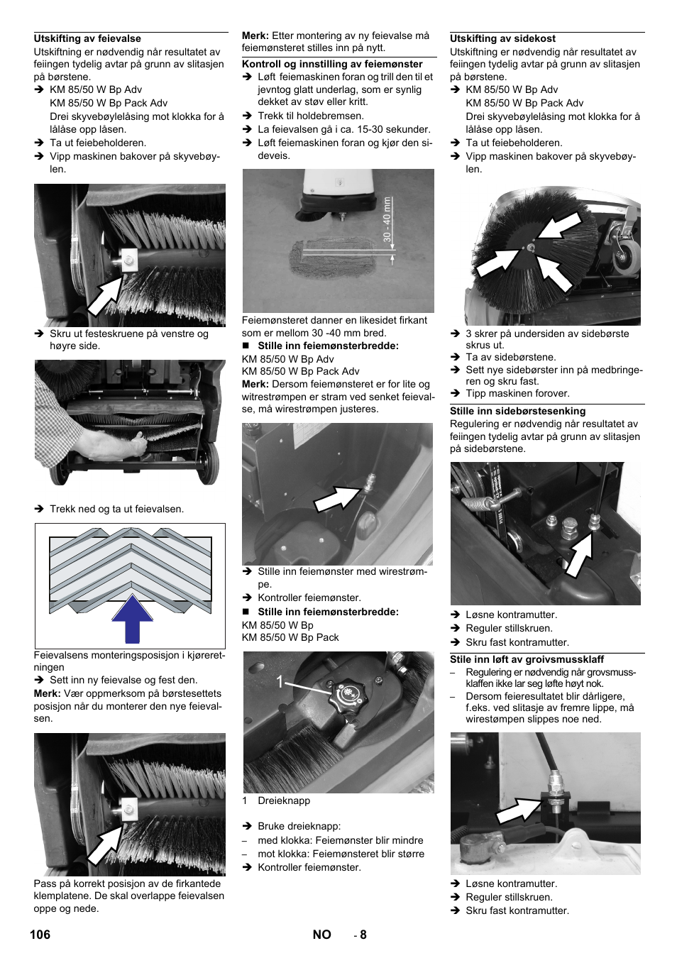 Utskifting av feievalse, Kontroll og innstilling av feiemønster, Utskifting av sidekost | Stille inn sidebørstesenking, Stile inn løft av groivsmussklaff | Karcher KM 85-50 W Bp Adv User Manual | Page 106 / 336