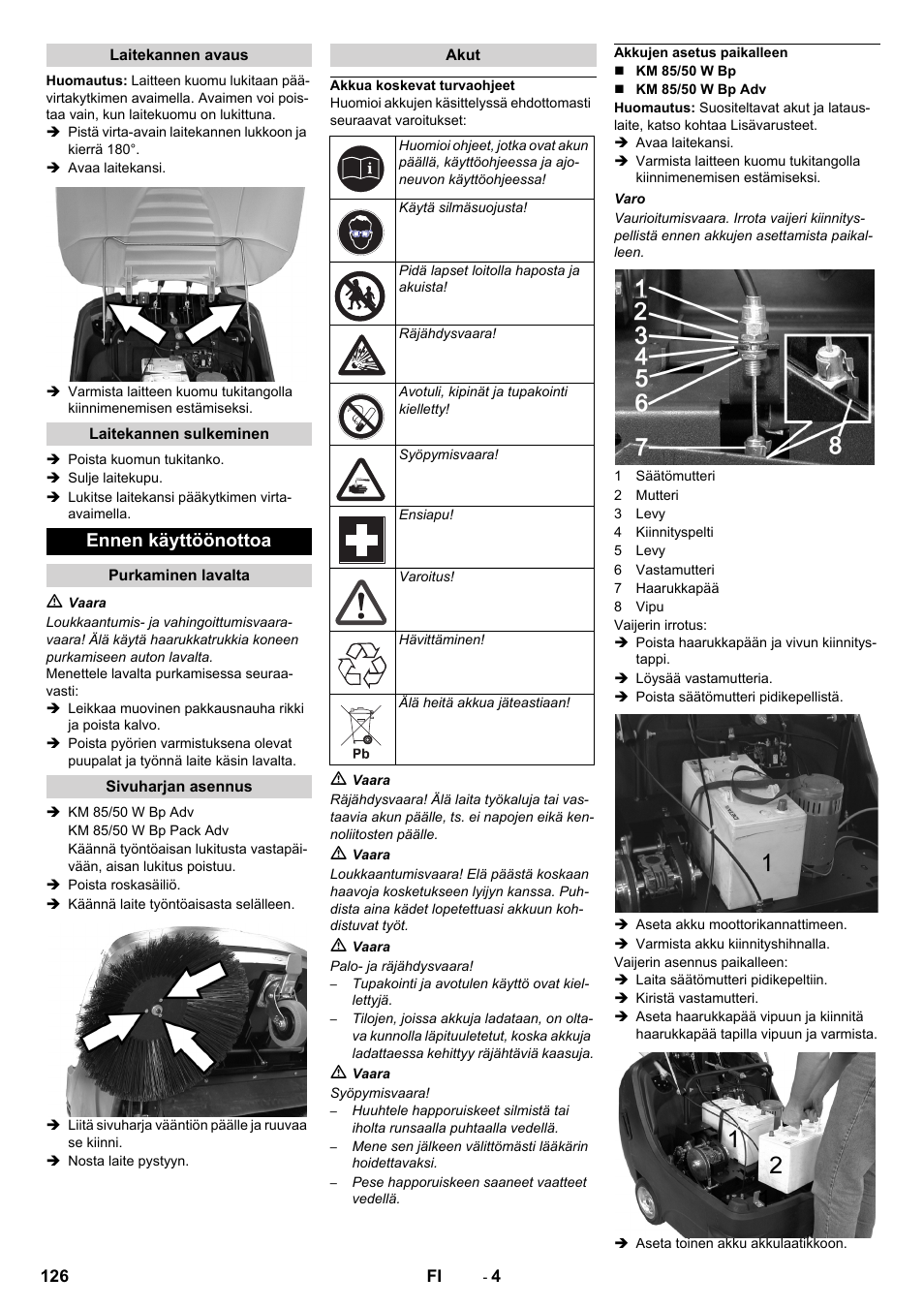 Laitekannen avaus, Laitekannen sulkeminen, Ennen käyttöönottoa | Purkaminen lavalta, Sivuharjan asennus, Akut, Akkua koskevat turvaohjeet, Akkujen asetus paikalleen | Karcher KM 85-50 W Bp Adv User Manual | Page 126 / 336