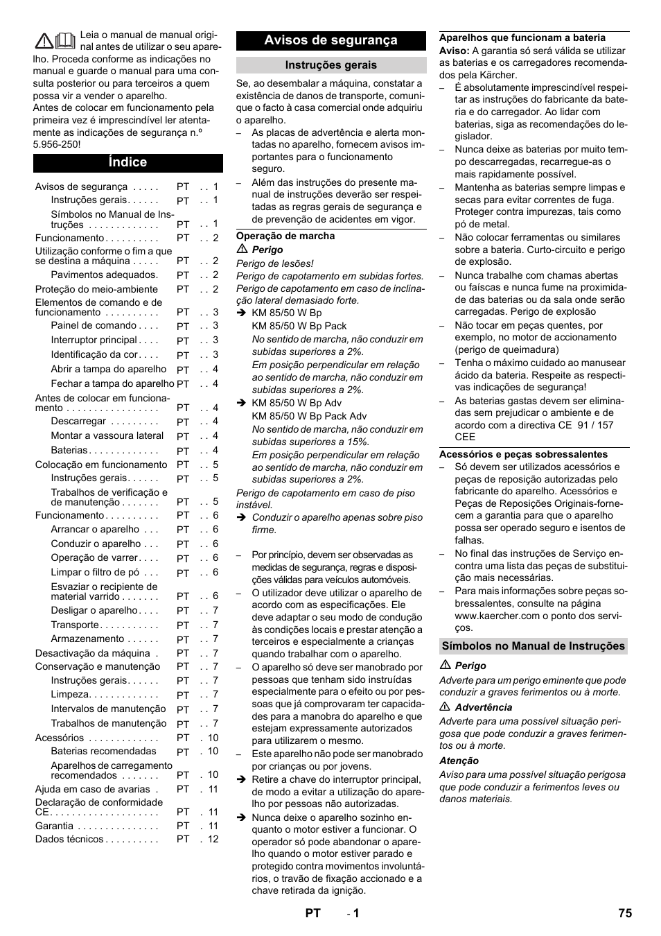 Pt português, Índice, Avisos de segurança | Instruções gerais, Operação de marcha, Aparelhos que funcionam a bateria, Acessórios e peças sobressalentes, Símbolos no manual de instruções | Karcher KM 85-50 W Bp Adv User Manual | Page 75 / 336