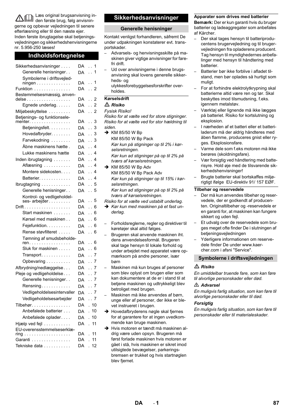Da dansk, Indholdsfortegnelse, Sikkerhedsanvisninger | Generelle henisninger, Kørselsdrift, Apparater som drives med batterier, Tilbehør og reservedele, Symbolerne i driftsvejledningen | Karcher KM 85-50 W Bp Adv User Manual | Page 87 / 336