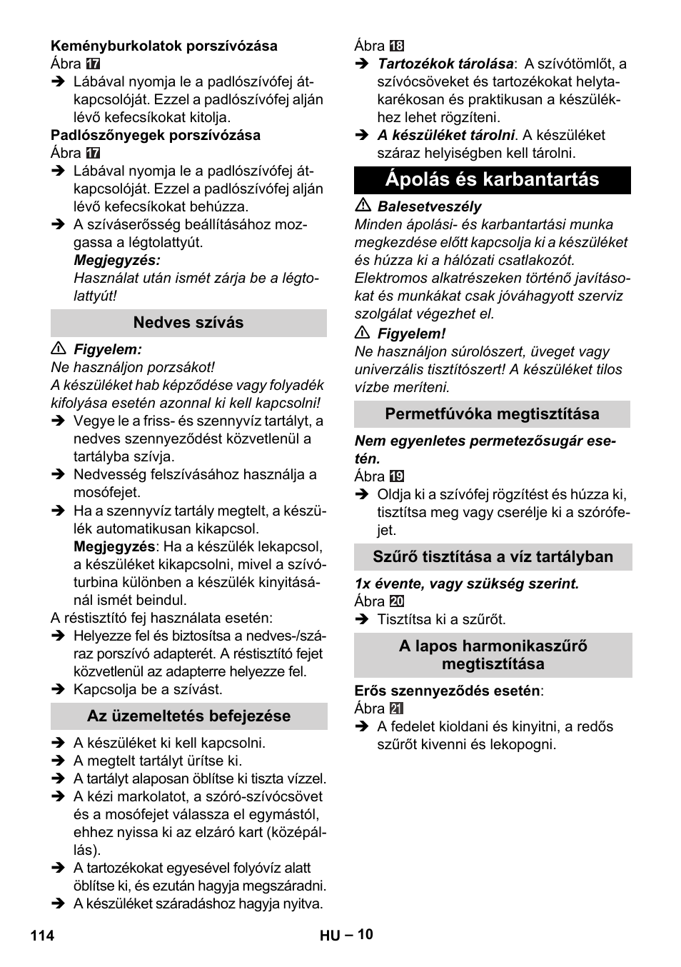 Nedves szívás, Az üzemeltetés befejezése, Ápolás és karbantartás | Permetfúvóka megtisztítása, Szűrő tisztítása a víz tartályban, A lapos harmonikaszűrő megtisztítása | Karcher Aspiratori SE 5-100 EU User Manual | Page 114 / 214