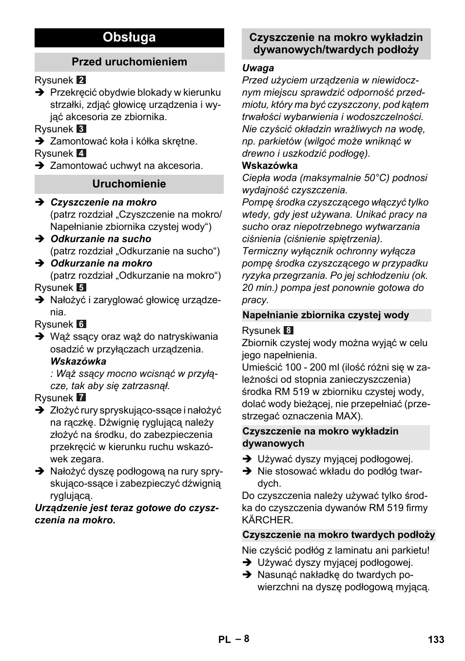 Obsługa, Przed uruchomieniem, Uruchomienie | Napełnianie zbiornika czystej wody, Czyszczenie na mokro wykładzin dywanowych, Czyszczenie na mokro twardych podłoży | Karcher Aspiratori SE 5-100 EU User Manual | Page 133 / 214