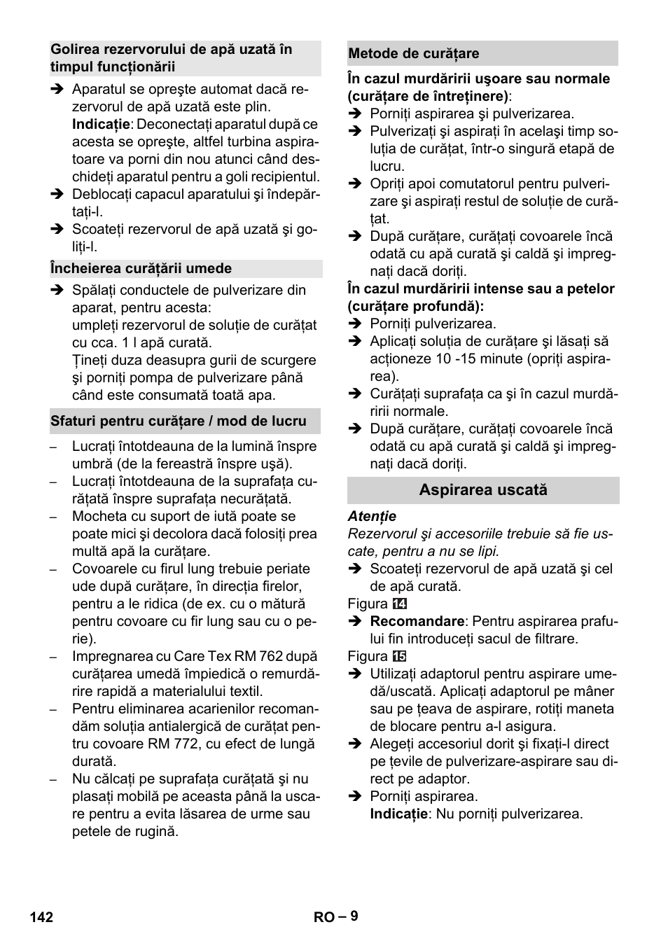 Încheierea curăţării umede, Sfaturi pentru curăţare / mod de lucru, Metode de curăţare | Aspirarea uscată | Karcher Aspiratori SE 5-100 EU User Manual | Page 142 / 214