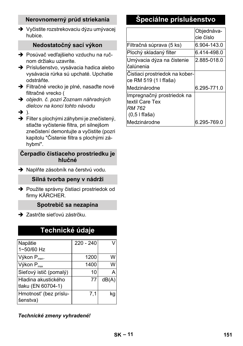 Nerovnomerný prúd striekania, Nedostatočný sací výkon, Čerpadlo čistiaceho prostriedku je hlučné | Silná tvorba peny v nádrži, Spotrebič sa nezapína, Technické údaje, Špeciálne príslušenstvo | Karcher Aspiratori SE 5-100 EU User Manual | Page 151 / 214