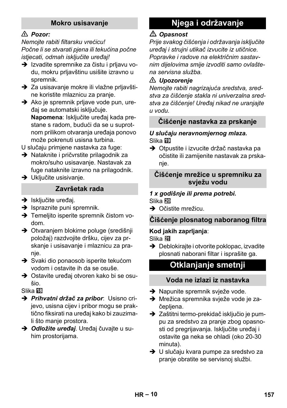 Mokro usisavanje, Završetak rada, Njega i održavanje | Čišćenje nastavka za prskanje, Čišćenje mrežice u spremniku za svježu vodu, Čišćenje plosnatog naboranog filtra, Otklanjanje smetnji, Voda ne izlazi iz nastavka | Karcher Aspiratori SE 5-100 EU User Manual | Page 157 / 214