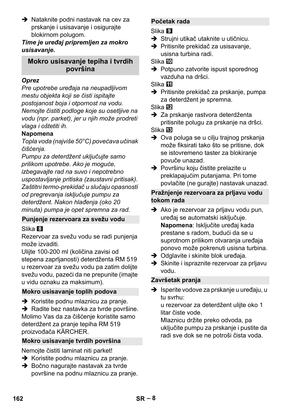 Mokro usisavanje tepiha i tvrdih površina, Punjenje rezervoara za svežu vodu, Mokro usisavanje toplih podova | Mokro usisavanje tvrdih površina, Početak rada, Pražnjenje rezervoara za prljavu vodu tokom rada, Završetak pranja | Karcher Aspiratori SE 5-100 EU User Manual | Page 162 / 214
