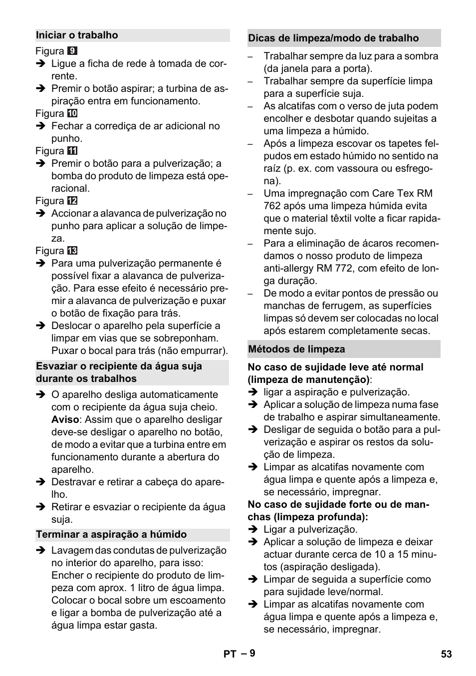 Iniciar o trabalho, Terminar a aspiração a húmido, Dicas de limpeza/modo de trabalho | Métodos de limpeza | Karcher Aspiratori SE 5-100 EU User Manual | Page 53 / 214