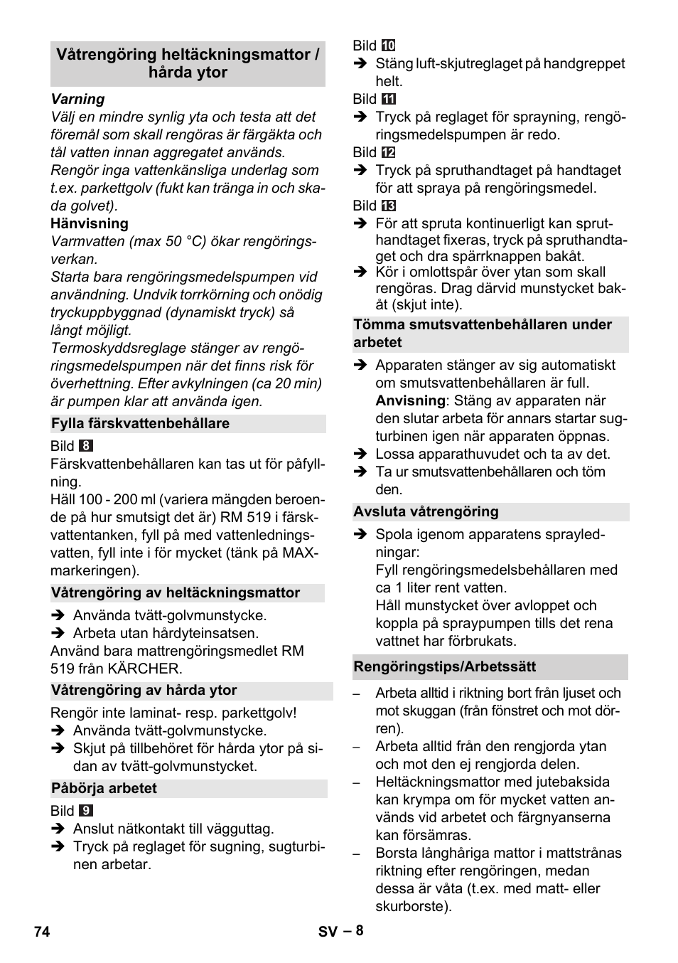 Våtrengöring heltäckningsmattor / hårda ytor, Fylla färskvattenbehållare, Våtrengöring av heltäckningsmattor | Våtrengöring av hårda ytor, Påbörja arbetet, Tömma smutsvattenbehållaren under arbetet, Avsluta våtrengöring, Rengöringstips/arbetssätt | Karcher Aspiratori SE 5-100 EU User Manual | Page 74 / 214