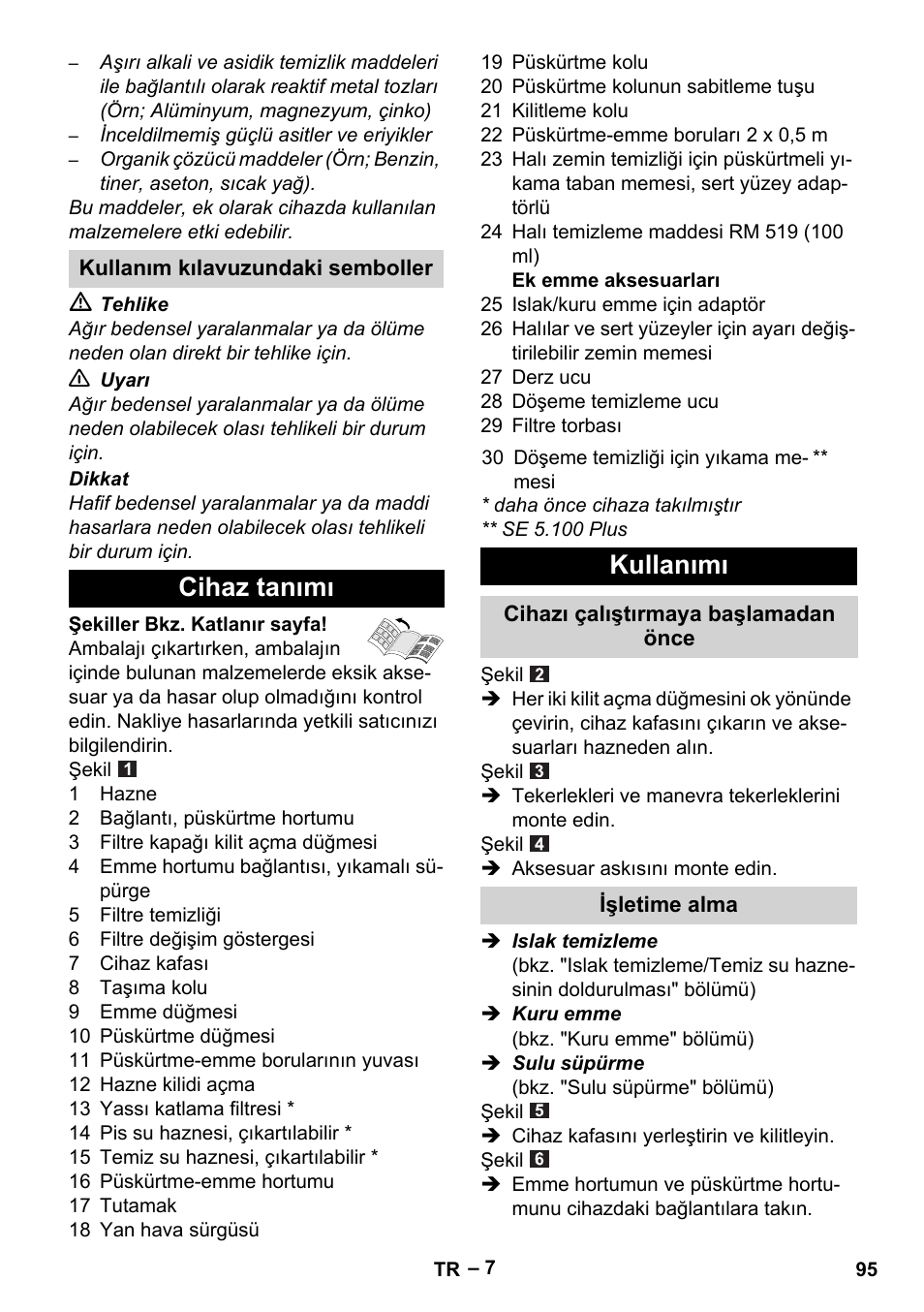 Kullanım kılavuzundaki semboller, Cihaz tanımı, Kullanımı | Cihazı çalıştırmaya başlamadan önce, Işletime alma | Karcher Aspiratori SE 5-100 EU User Manual | Page 95 / 214