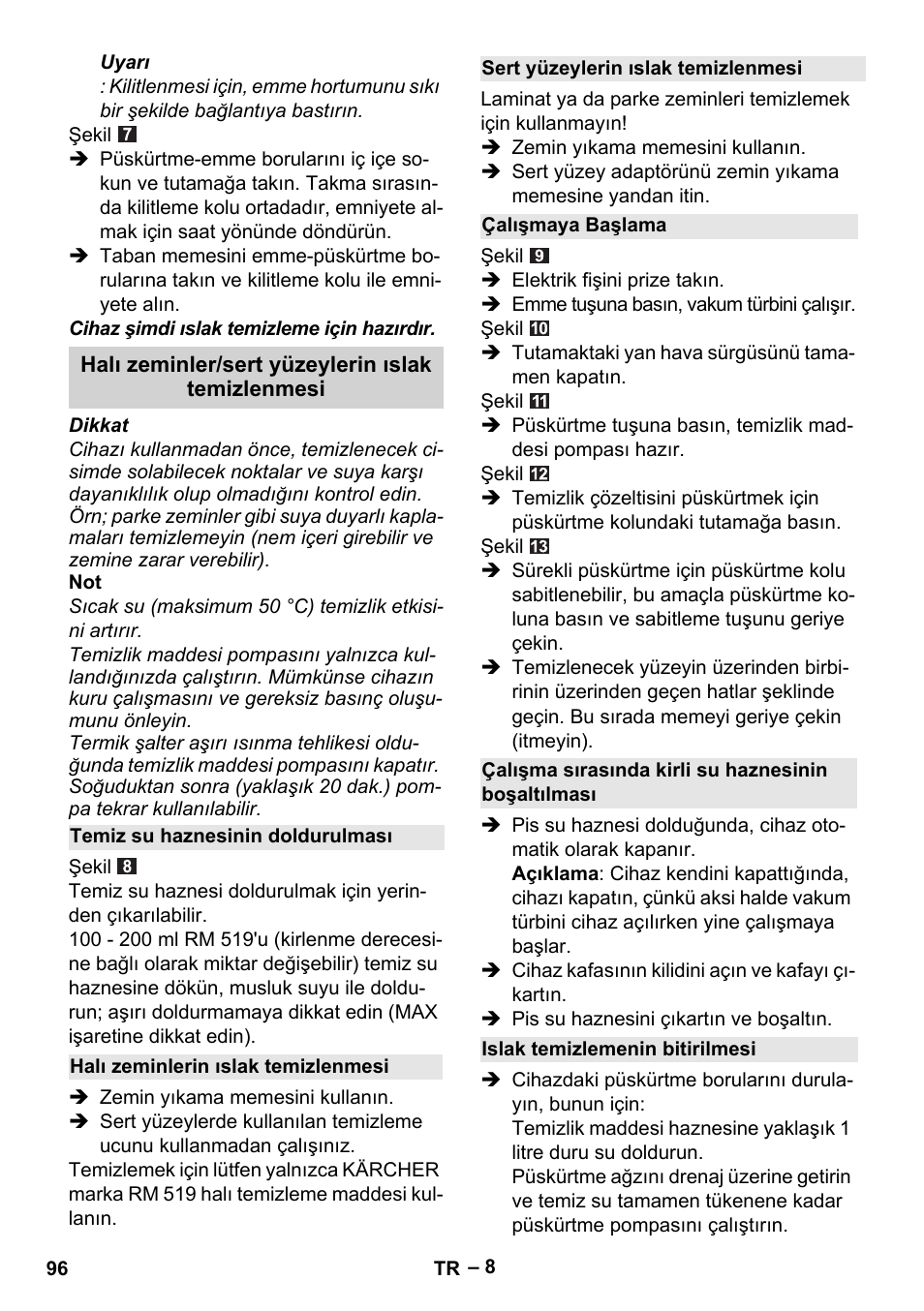 Halı zeminler/sert yüzeylerin ıslak temizlenmesi, Temiz su haznesinin doldurulması, Halı zeminlerin ıslak temizlenmesi | Sert yüzeylerin ıslak temizlenmesi, Çalışmaya başlama, Çalışma sırasında kirli su haznesinin boşaltılması, Islak temizlemenin bitirilmesi | Karcher Aspiratori SE 5-100 EU User Manual | Page 96 / 214