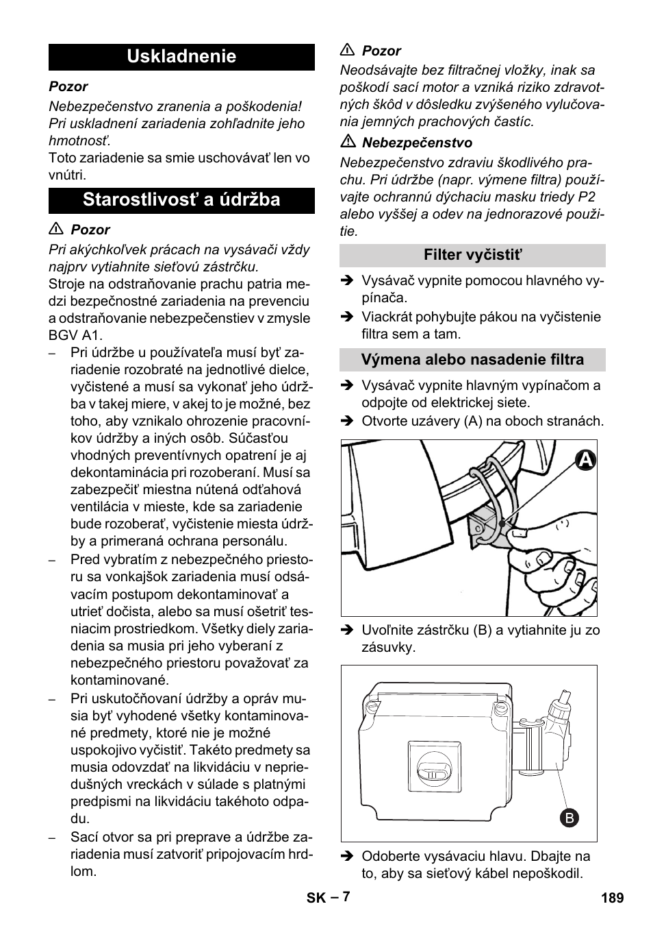 Uskladnenie, Starostlivosť a údržba, Filter vyčistiť | Výmena alebo nasadenie filtra, Uskladnenie starostlivosť a údržba | Karcher IV 60-30 M B1 User Manual | Page 189 / 260