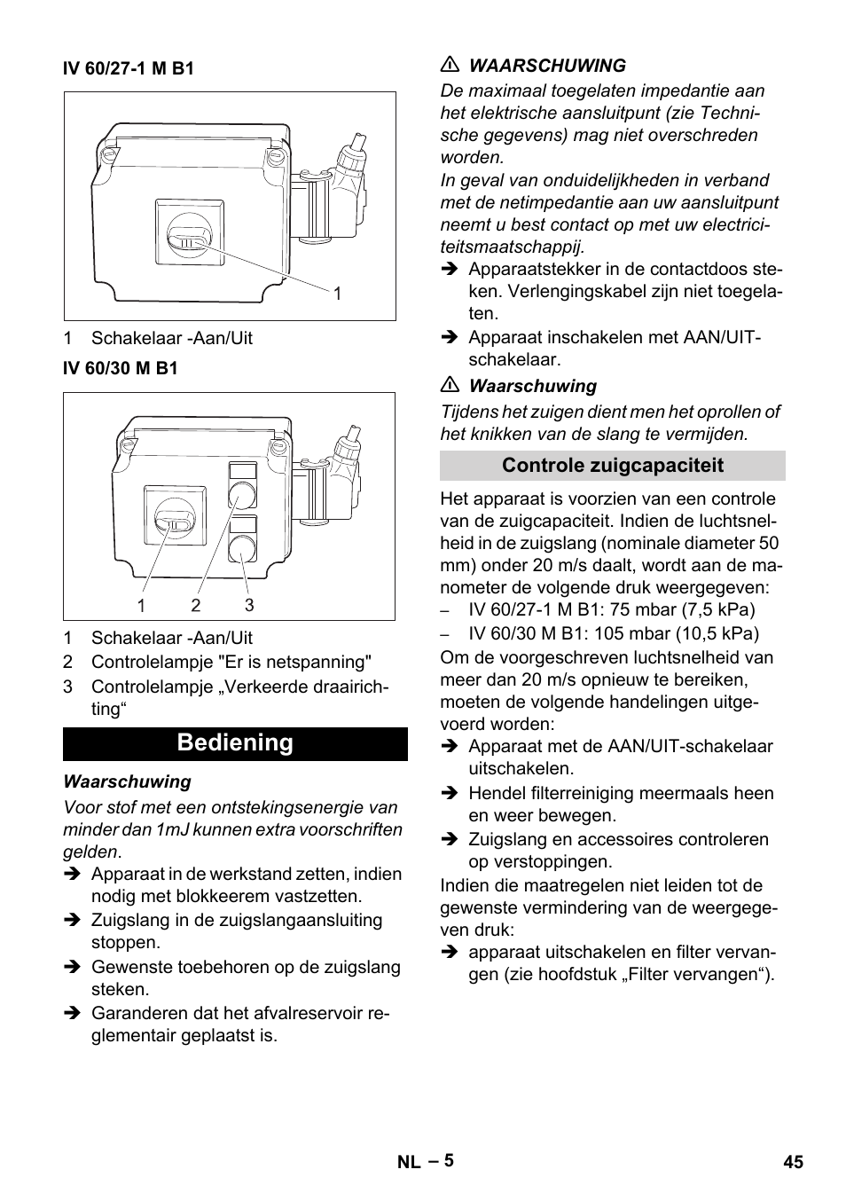 Iv 60/27-1 m b1, Iv 60/30 m b1, Bediening | Controle zuigcapaciteit | Karcher IV 60-30 M B1 User Manual | Page 45 / 260