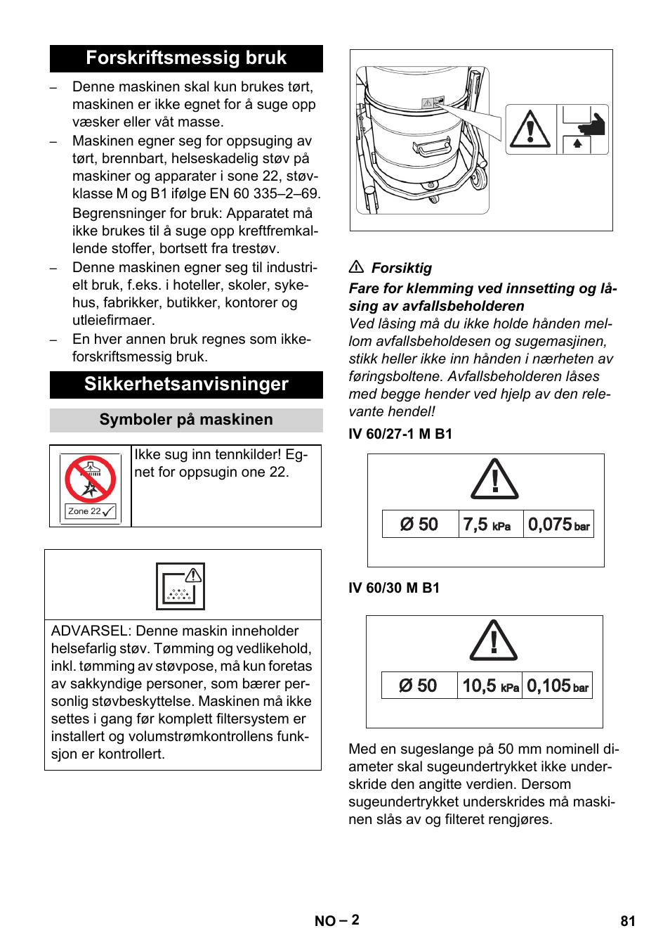 Forskriftsmessig bruk, Sikkerhetsanvisninger, Symboler på maskinen | Iv 60/27-1 m b1, Iv 60/30 m b1, Forskriftsmessig bruk sikkerhetsanvisninger | Karcher IV 60-30 M B1 User Manual | Page 81 / 260