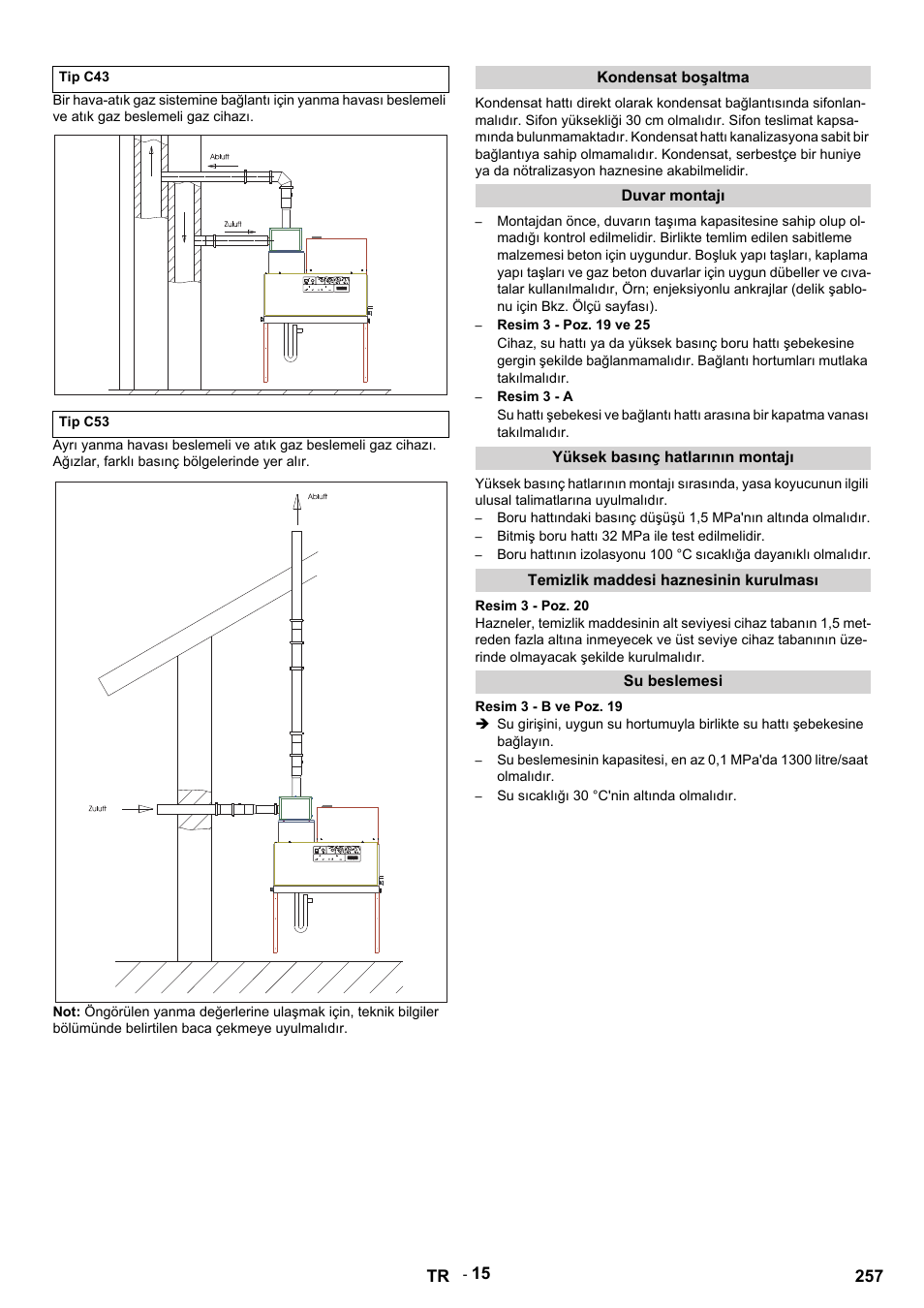 Tip c43, Tip c53, Kondensat boşaltma | Duvar montajı, Resim 3 - poz. 19 ve 25, Resim 3 - a, Yüksek basınç hatlarının montajı, Bitmiş boru hattı 32 mpa ile test edilmelidir, Temizlik maddesi haznesinin kurulması, Resim 3 - poz. 20 | Karcher HDS 12-14-4 ST Gas User Manual | Page 257 / 464