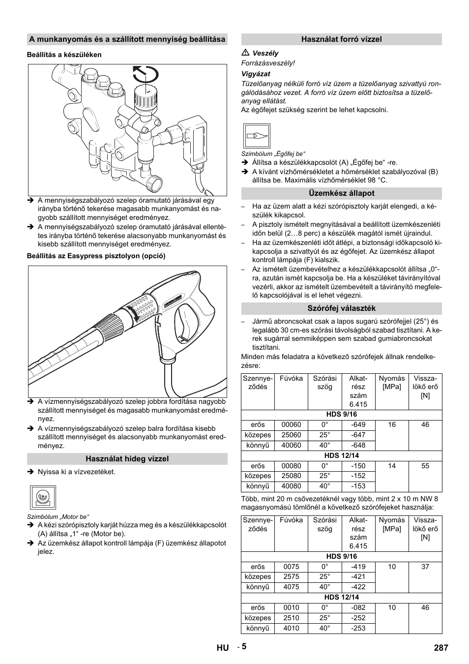 A munkanyomás és a szállított mennyiség beállítása, Beállítás a készüléken, Beállítás az easypress pisztolyon (opció) | Használat hideg vízzel, Nyissa ki a vízvezetéket, Szimbólum „motor be, Használat forró vízzel, M veszély, Forrázásveszély, Vigyázat | Karcher HDS 12-14-4 ST Gas User Manual | Page 287 / 464