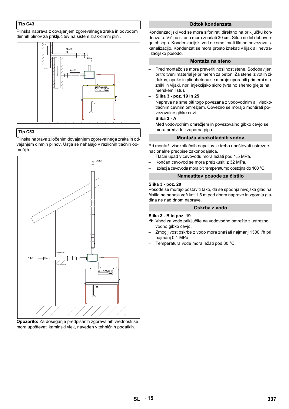 Tip c43, Tip c53, Odtok kondenzata | Montaža na steno, Slika 3 - poz. 19 in 25, Slika 3 - a, Montaža visokotlačnih vodov, Tlačni upad v cevovodu mora ležati pod 1,5 mpa, Končan cevovod se mora preizkusiti z 32 mpa, Namestitev posode za čistilo | Karcher HDS 12-14-4 ST Gas User Manual | Page 337 / 464