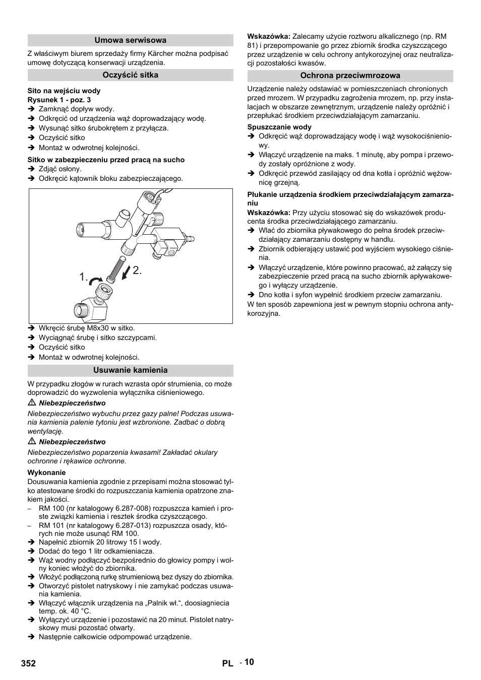 Umowa serwisowa, Oczyścić sitka, Sito na wejściu wody | Rysunek 1 - poz. 3, Zamknąć dopływ wody, Odkręcić od urządzenia wąż doprowadzający wodę, Wysunąć sitko śrubokrętem z przyłącza, Oczyścić sitko, Montaż w odwrotnej kolejności, Sitko w zabezpieczeniu przed pracą na sucho | Karcher HDS 12-14-4 ST Gas User Manual | Page 352 / 464